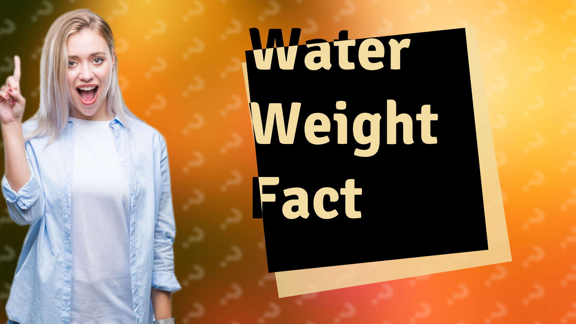 Water Weight Fact