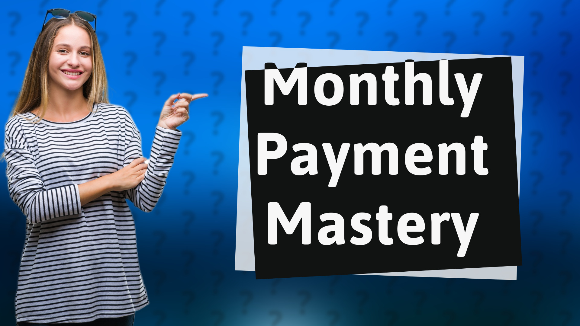 Monthly Payment Mastery