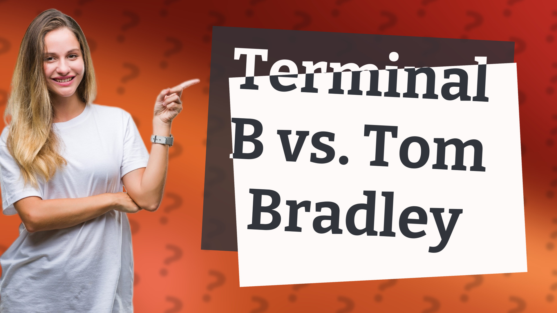 Terminal B vs. Tom Bradley