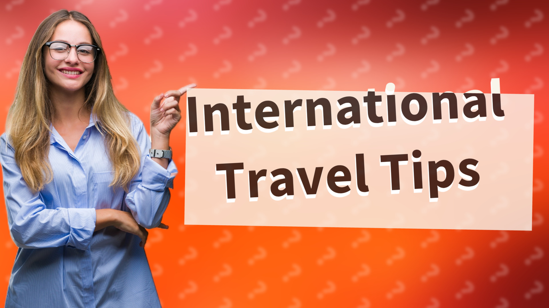 International Travel Tips
