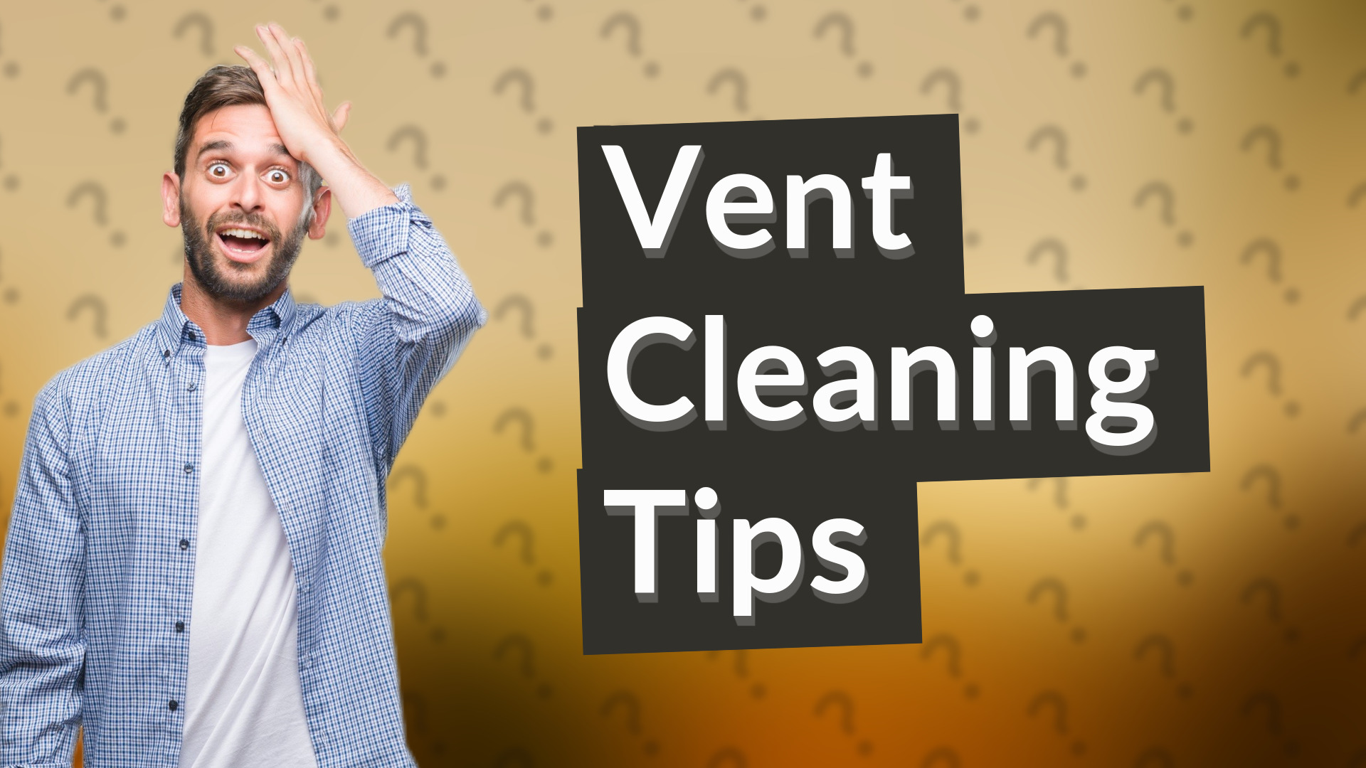 Vent Cleaning Tips