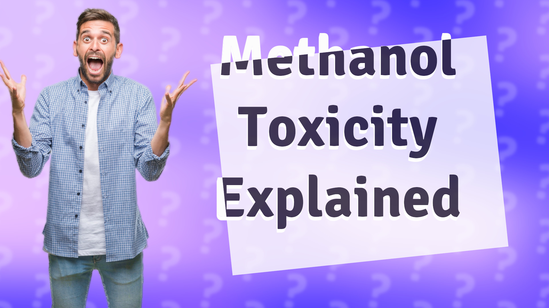 Methanol Toxicity Explained