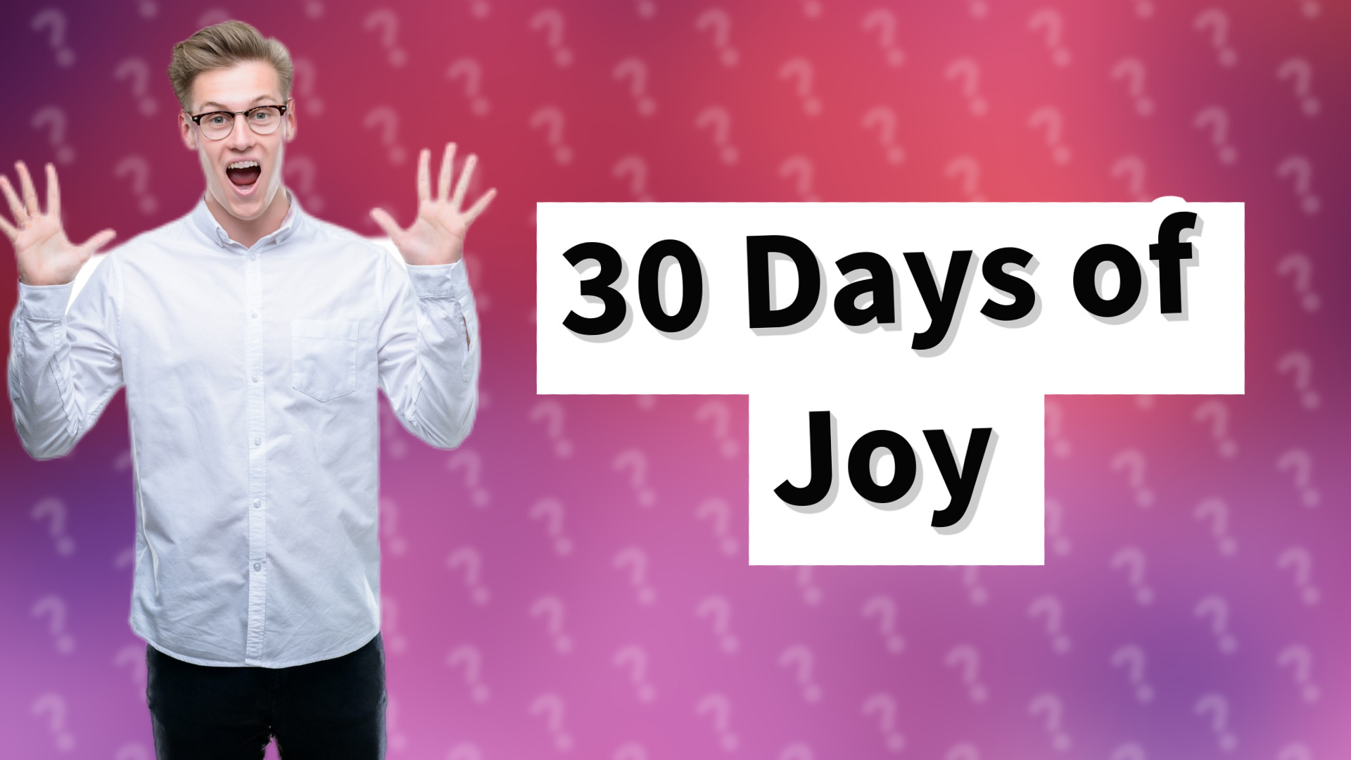 30 Days of Joy