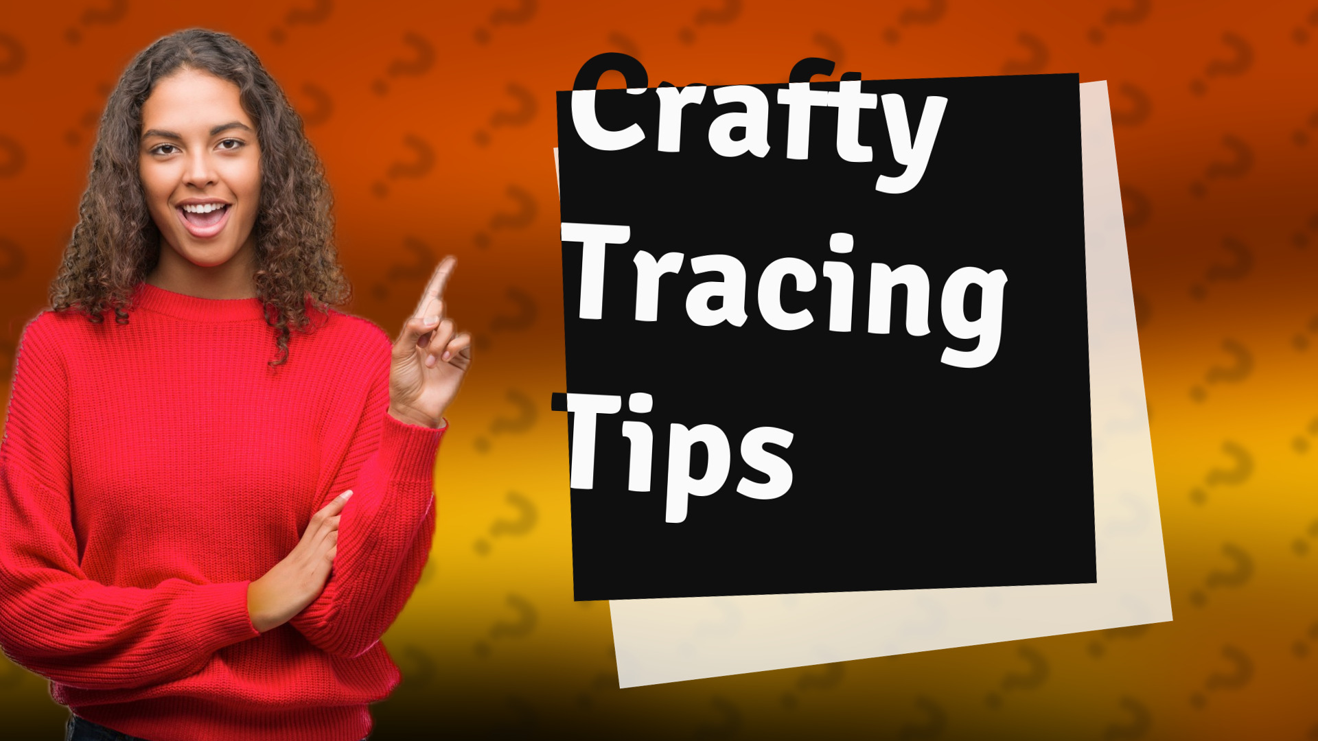 Crafty Tracing Tips