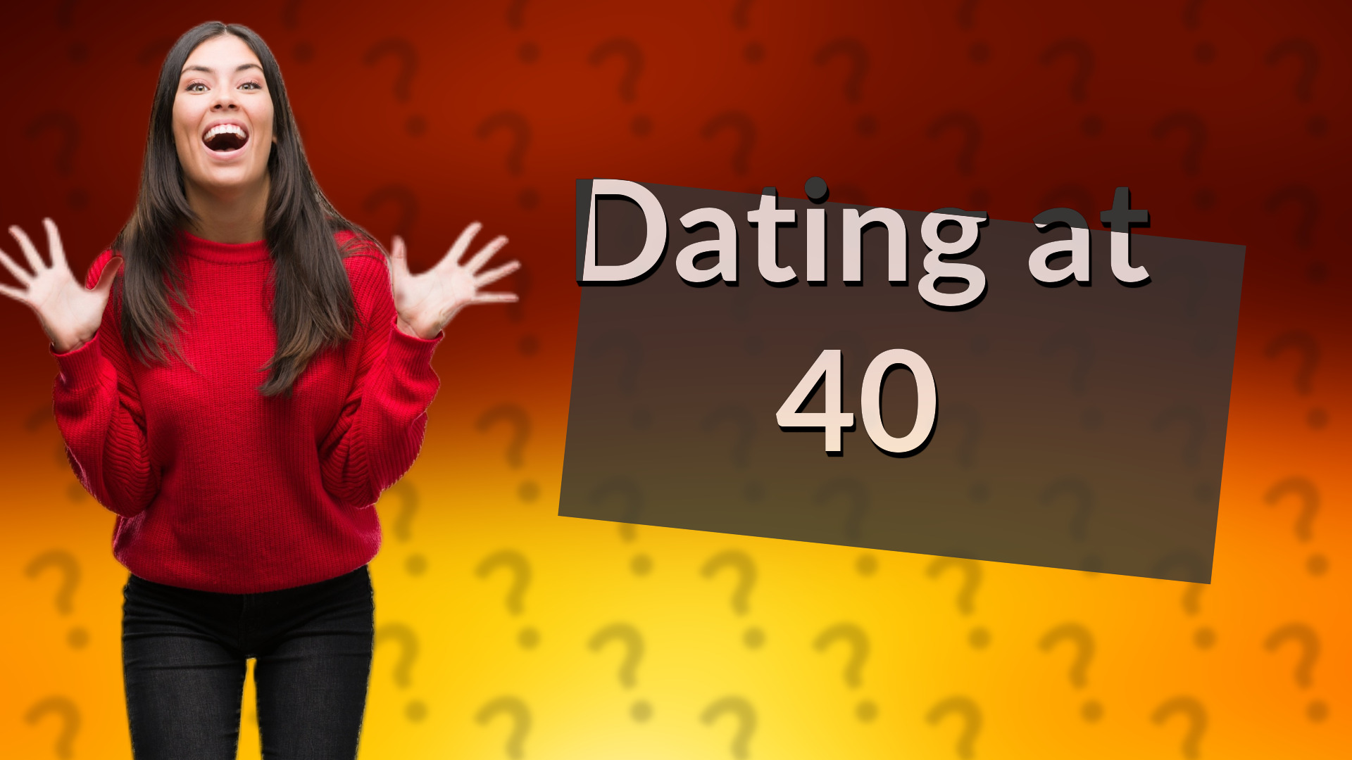 Dating at 40