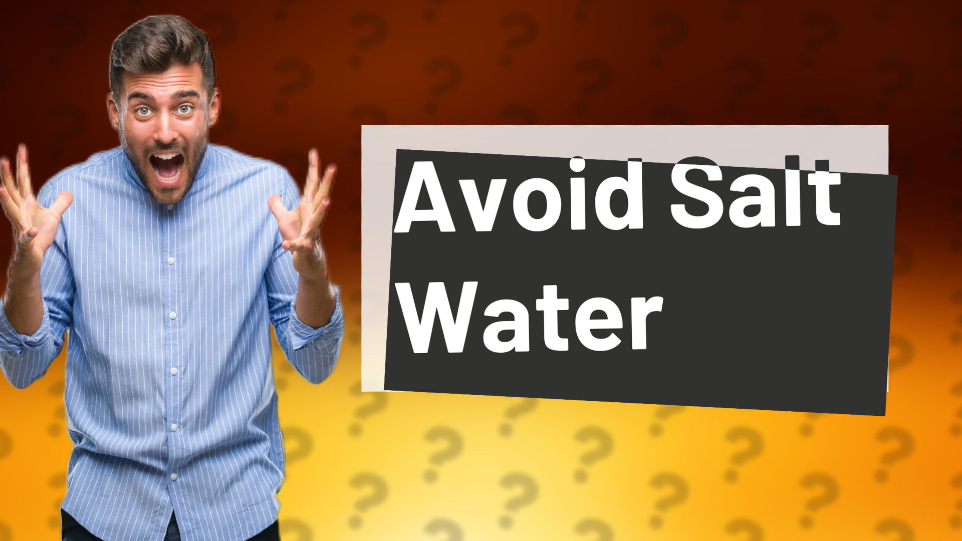 Avoid Salt Water