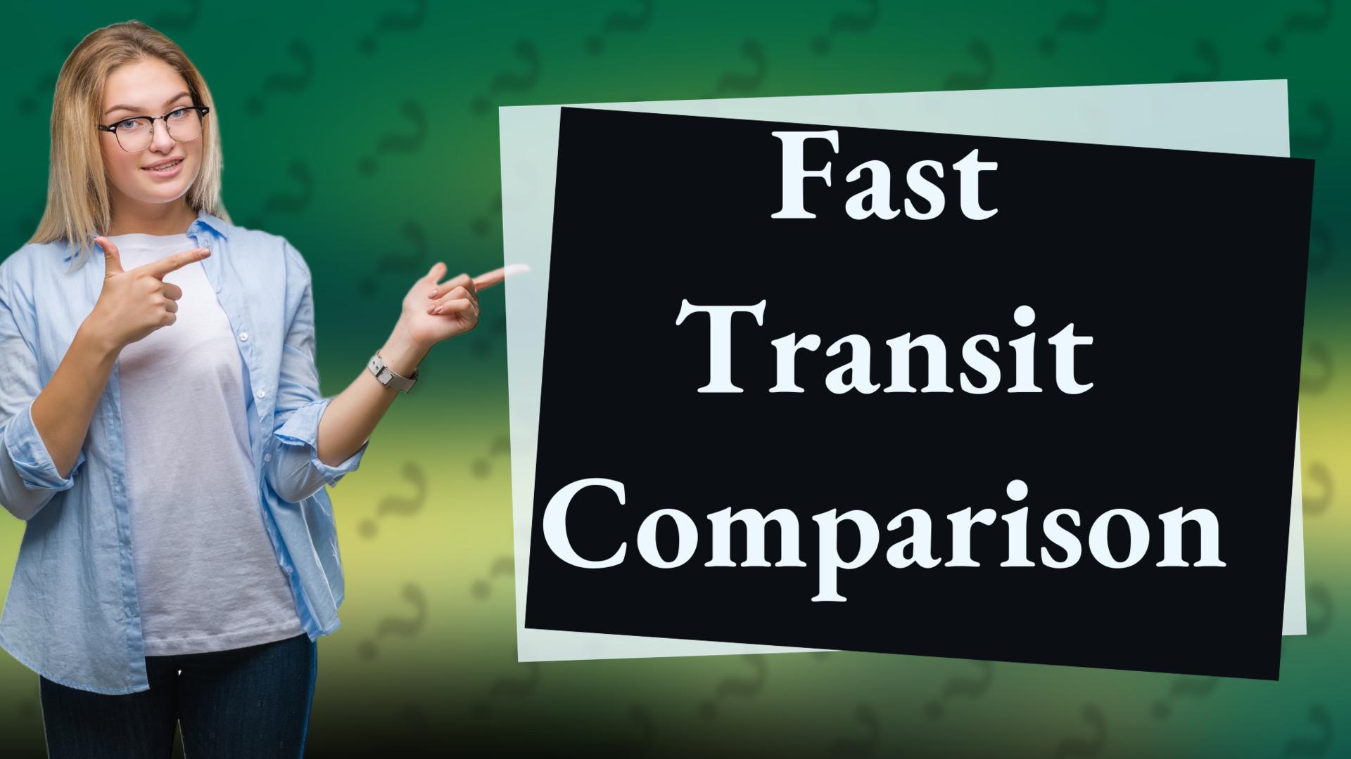 Fast Transit Comparison
