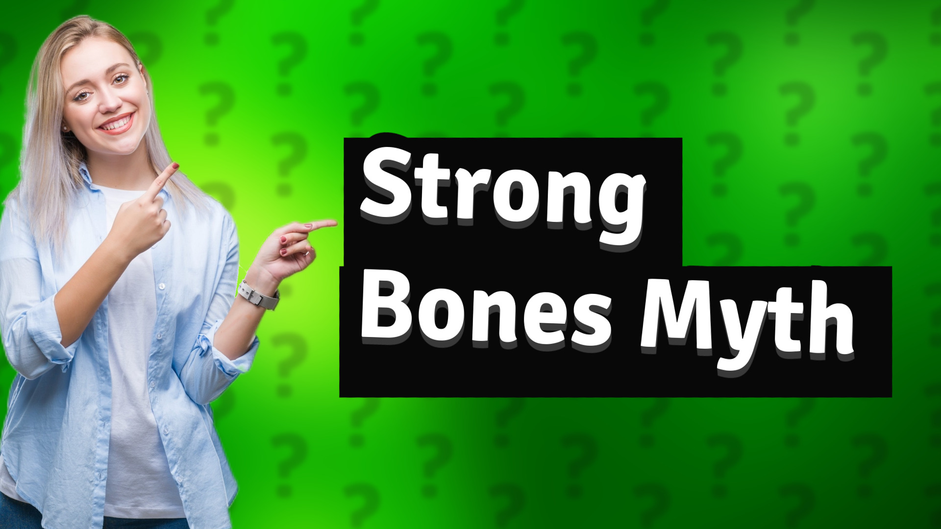 Strong Bones Myth