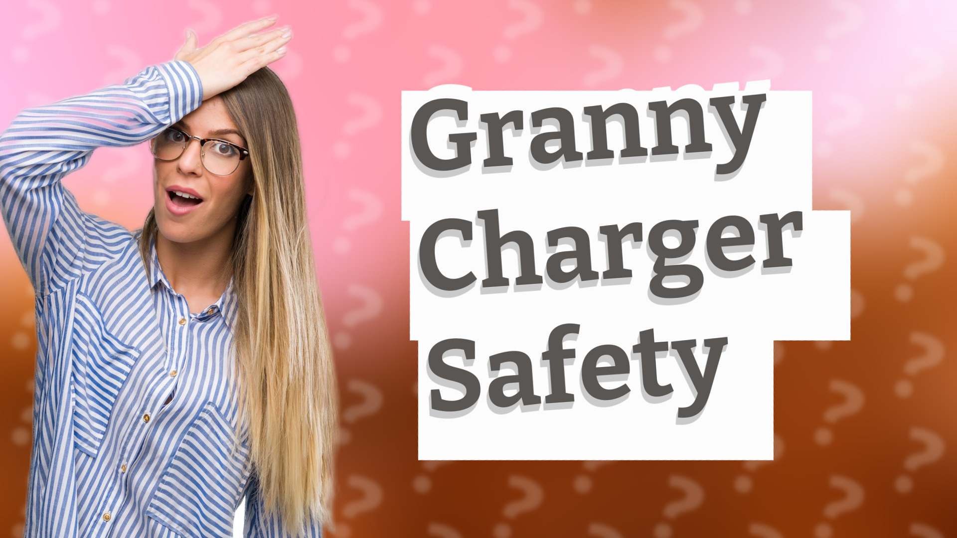 Granny Charger Safety