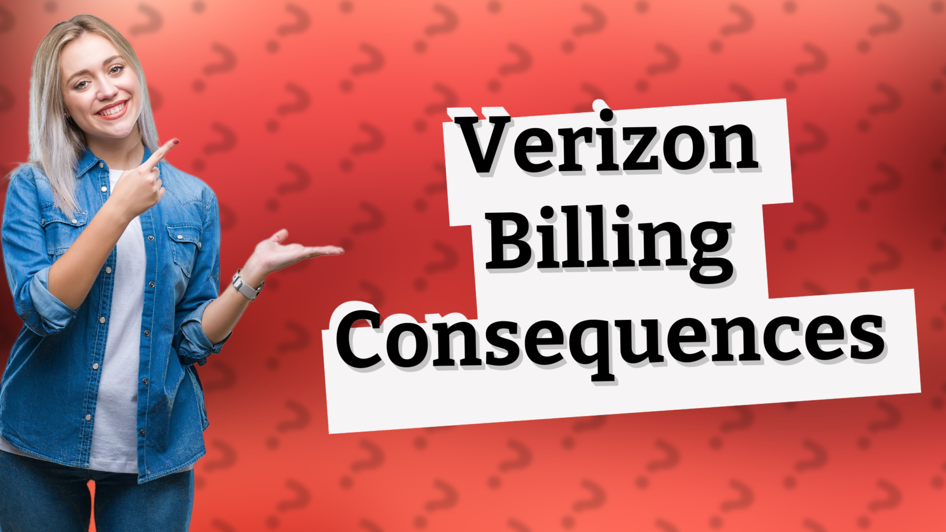 Verizon Billing Consequences