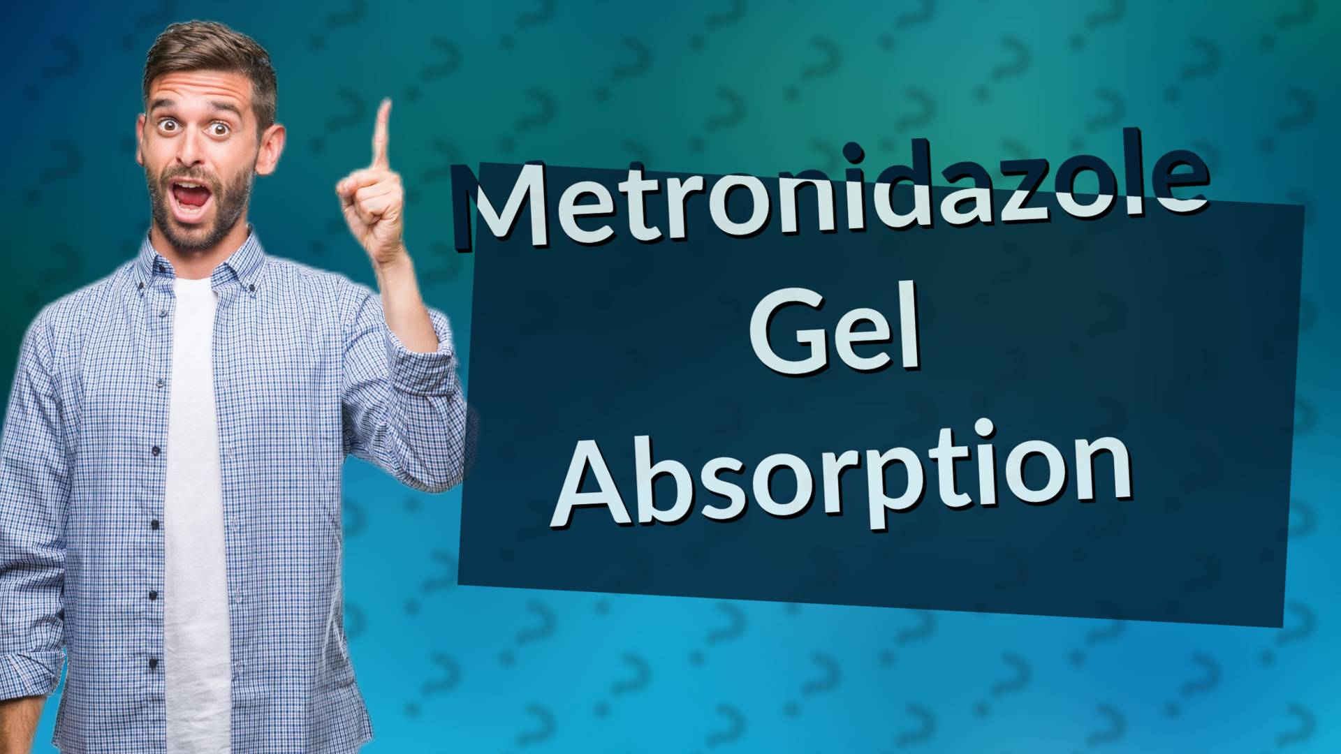 Metronidazole Gel Absorption