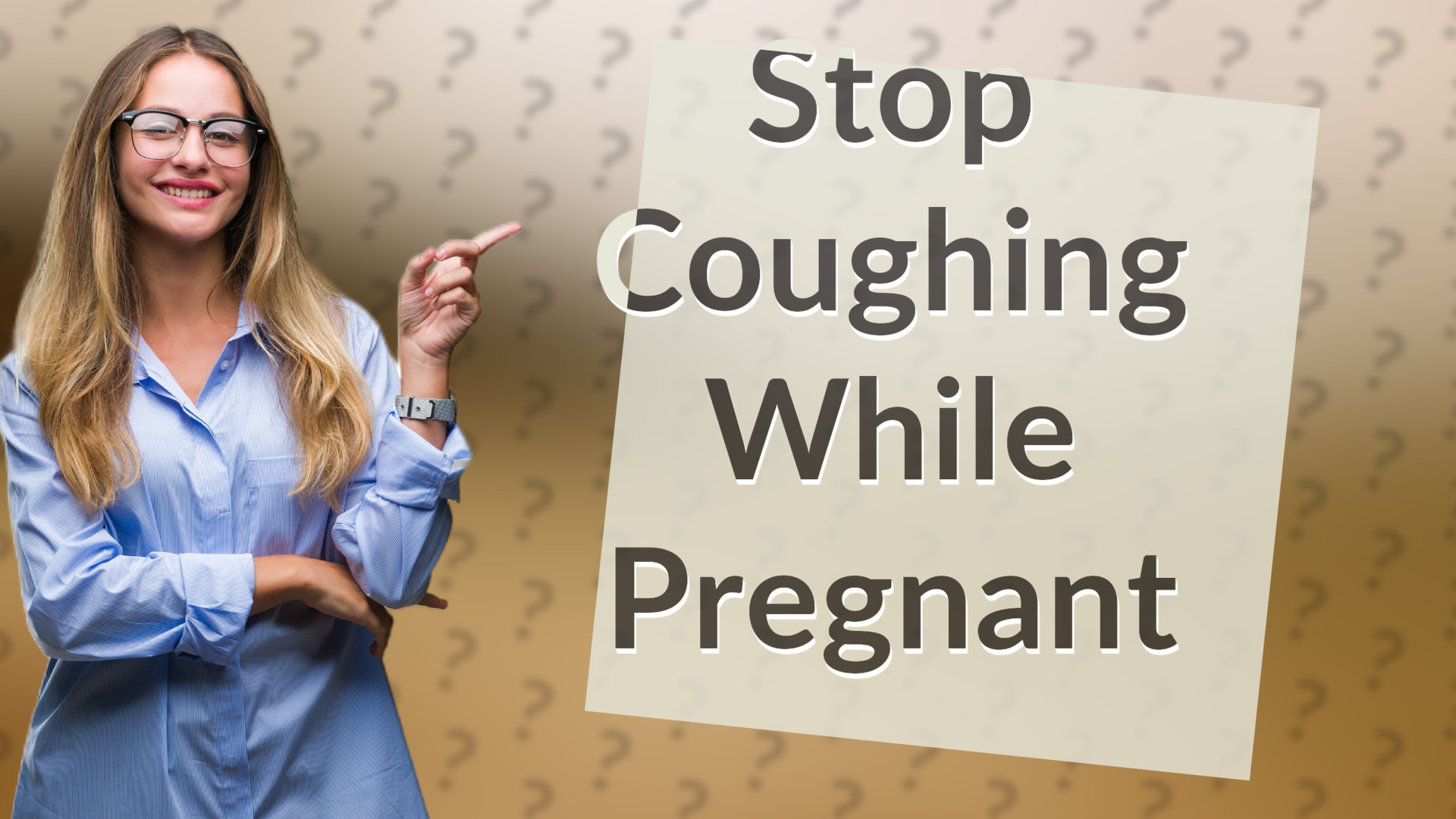 Stop Coughing While Pregnant