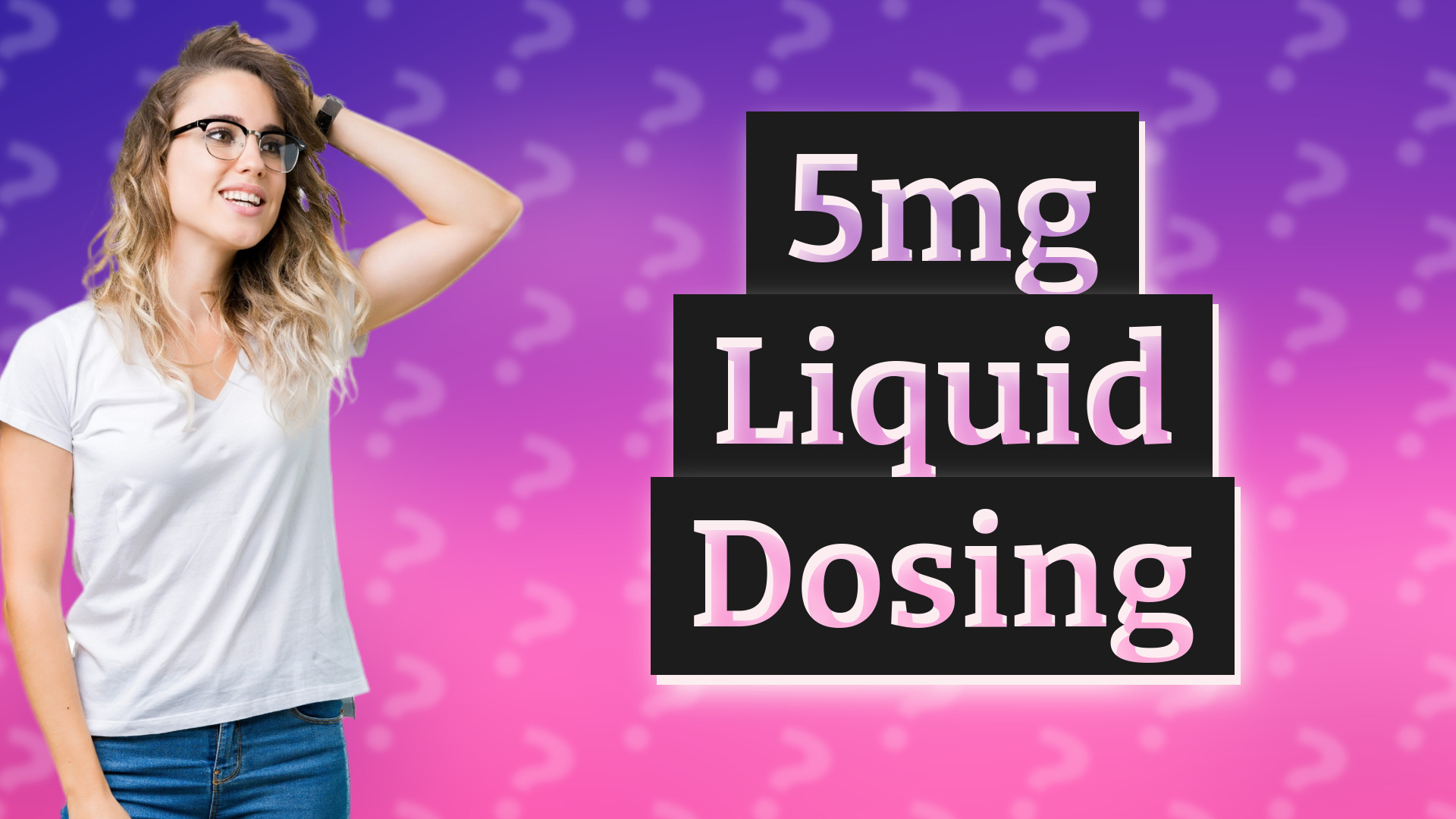 5mg Liquid Dosing