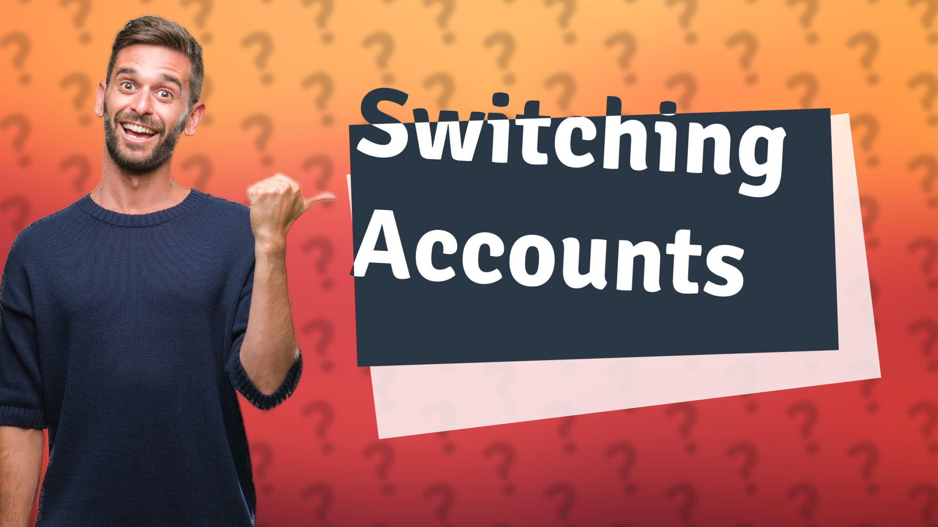Switching Accounts