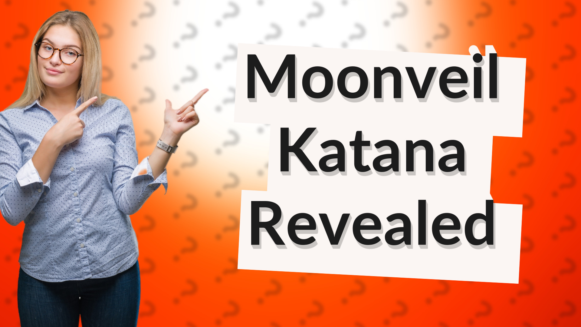 Moonveil Katana Revealed