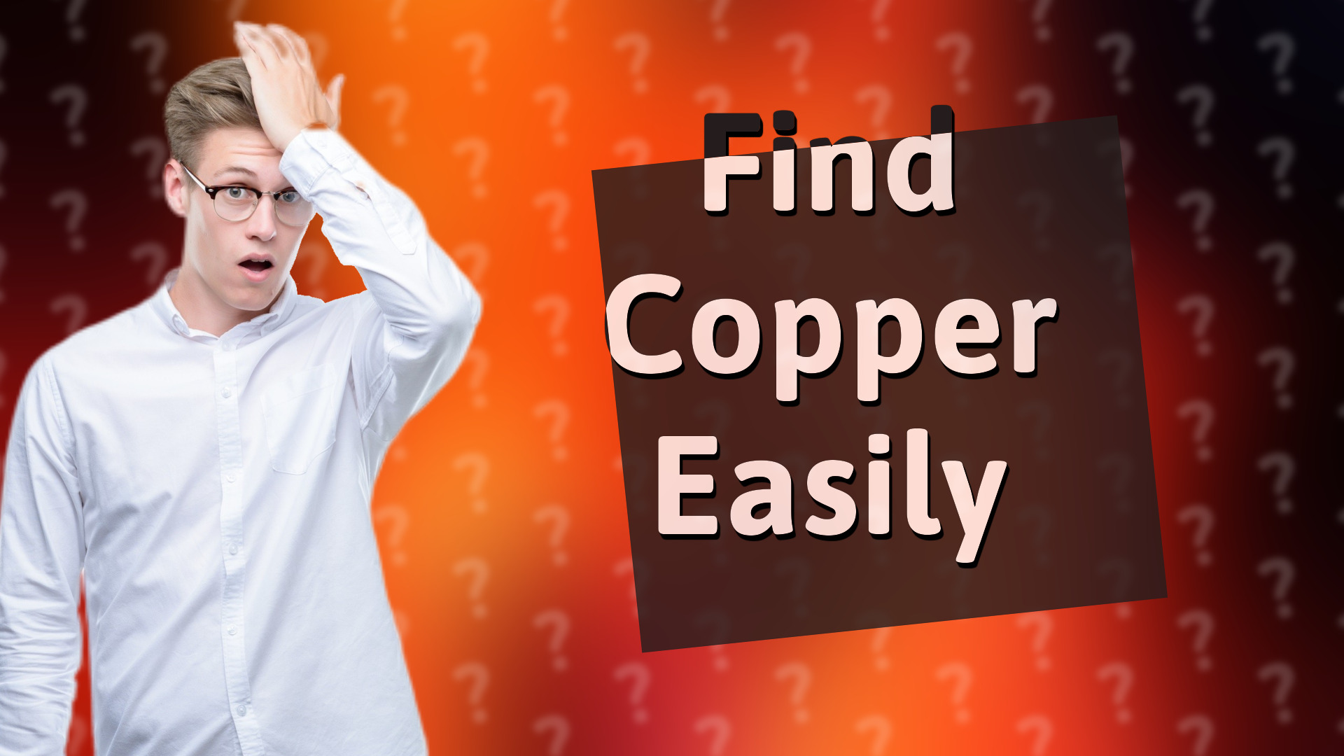 Find Copper Easily