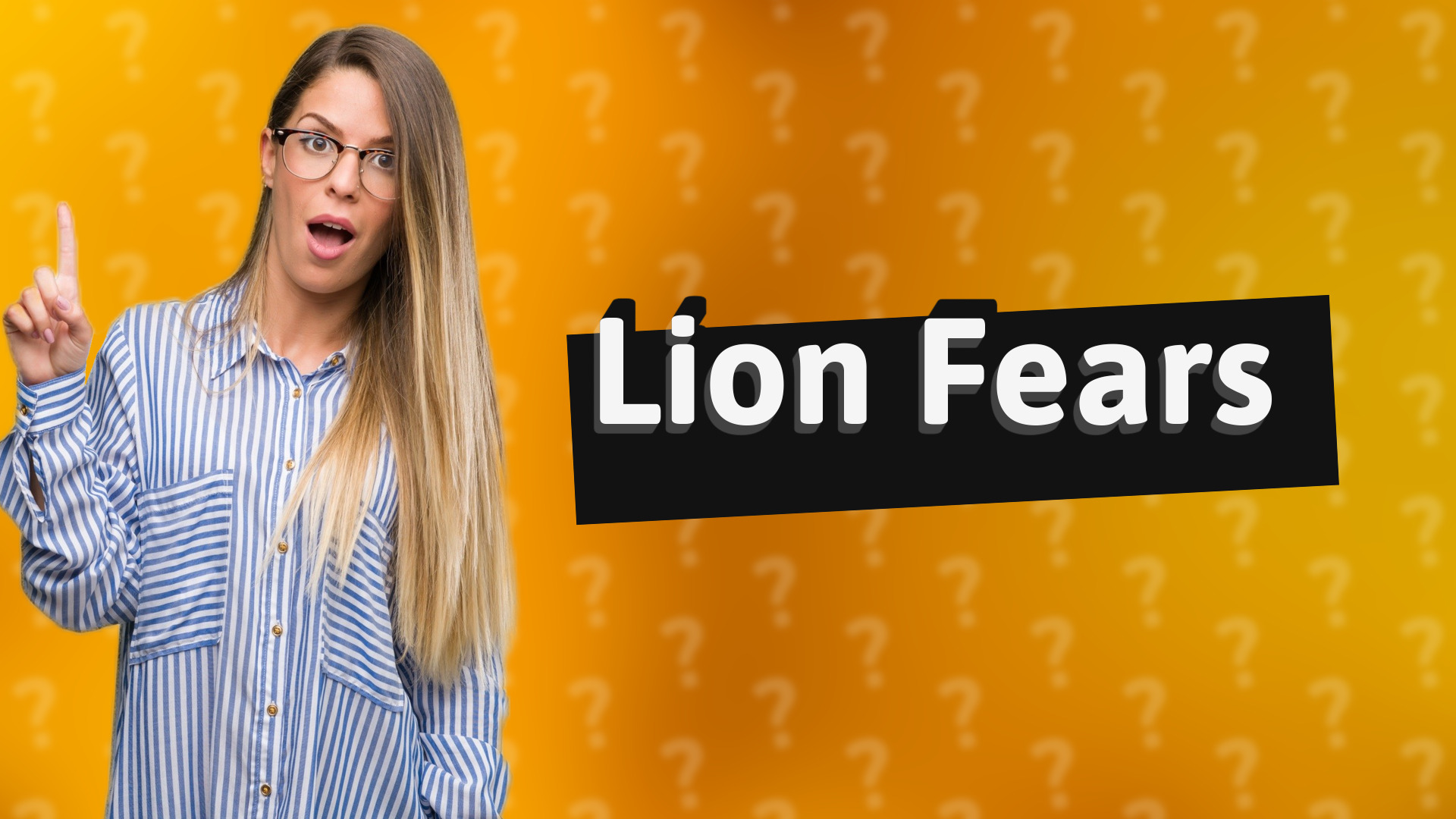 Lion Fears