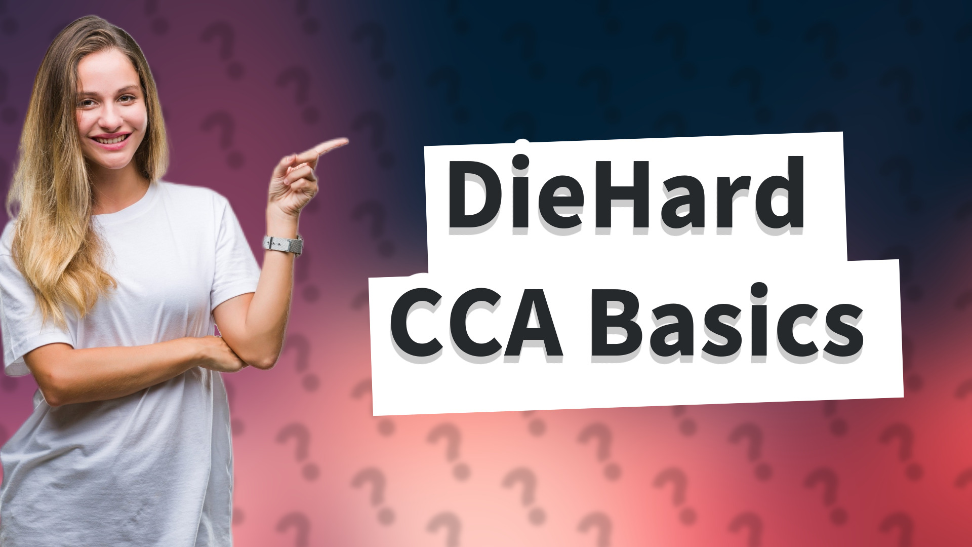 DieHard CCA Basics