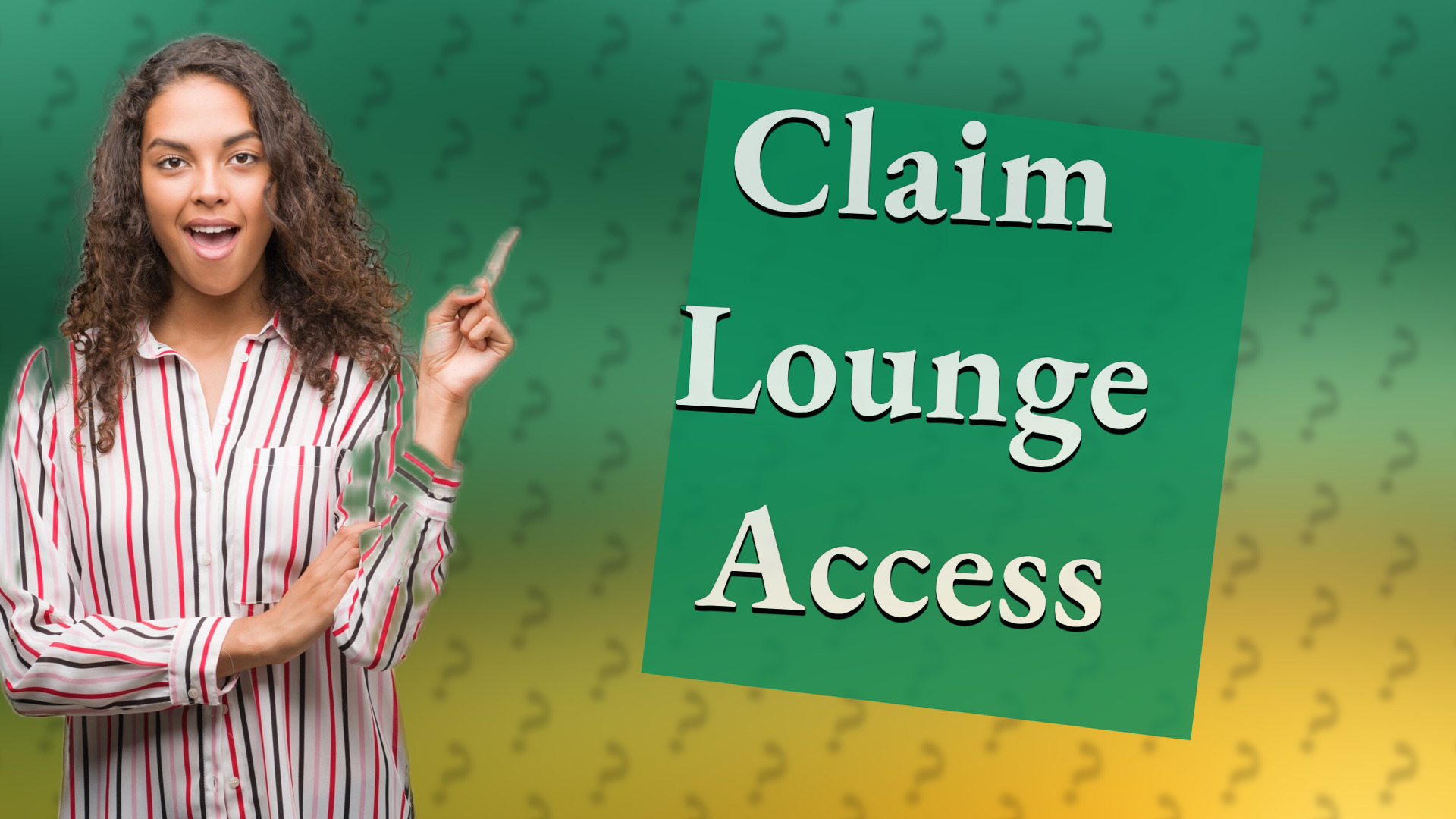 Claim Lounge Access