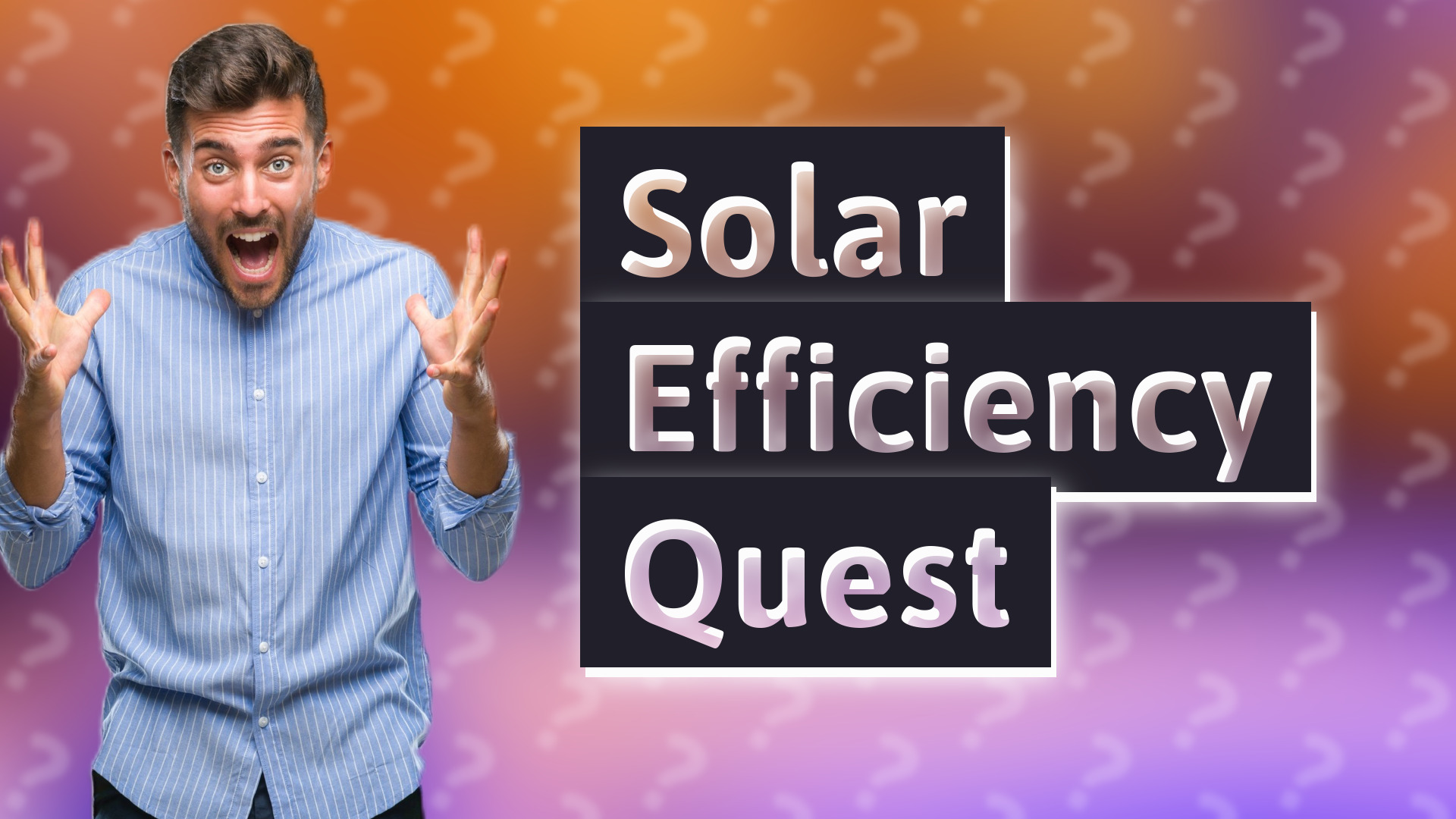 Solar Efficiency Quest