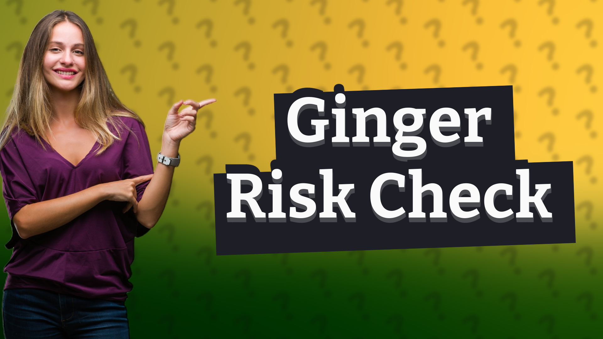 Ginger Risk Check