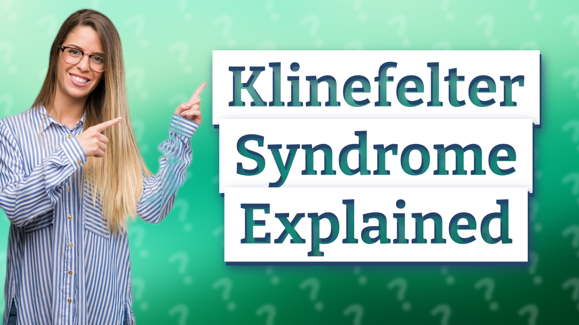 Klinefelter Syndrome Explained