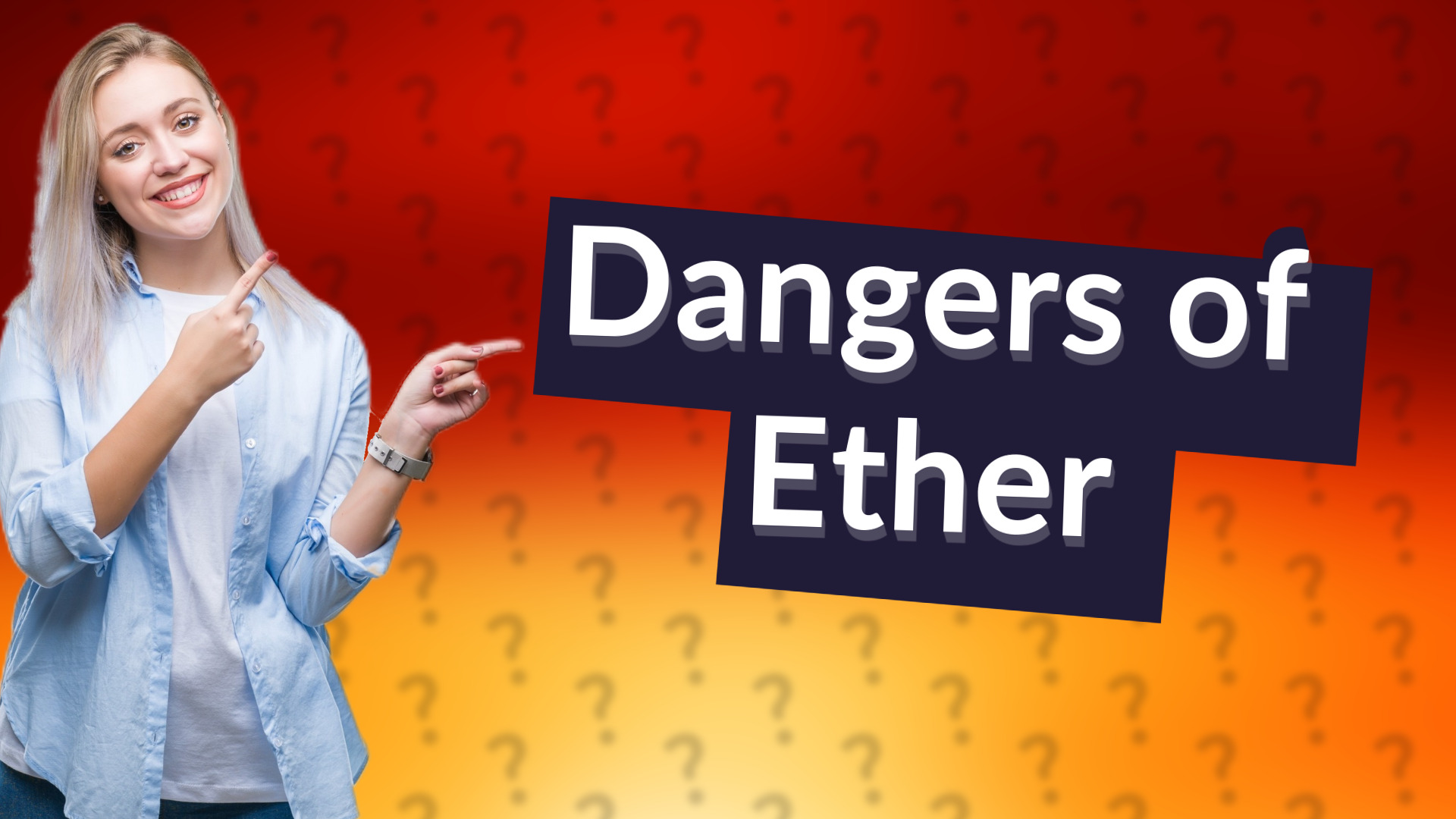 Dangers of Ether