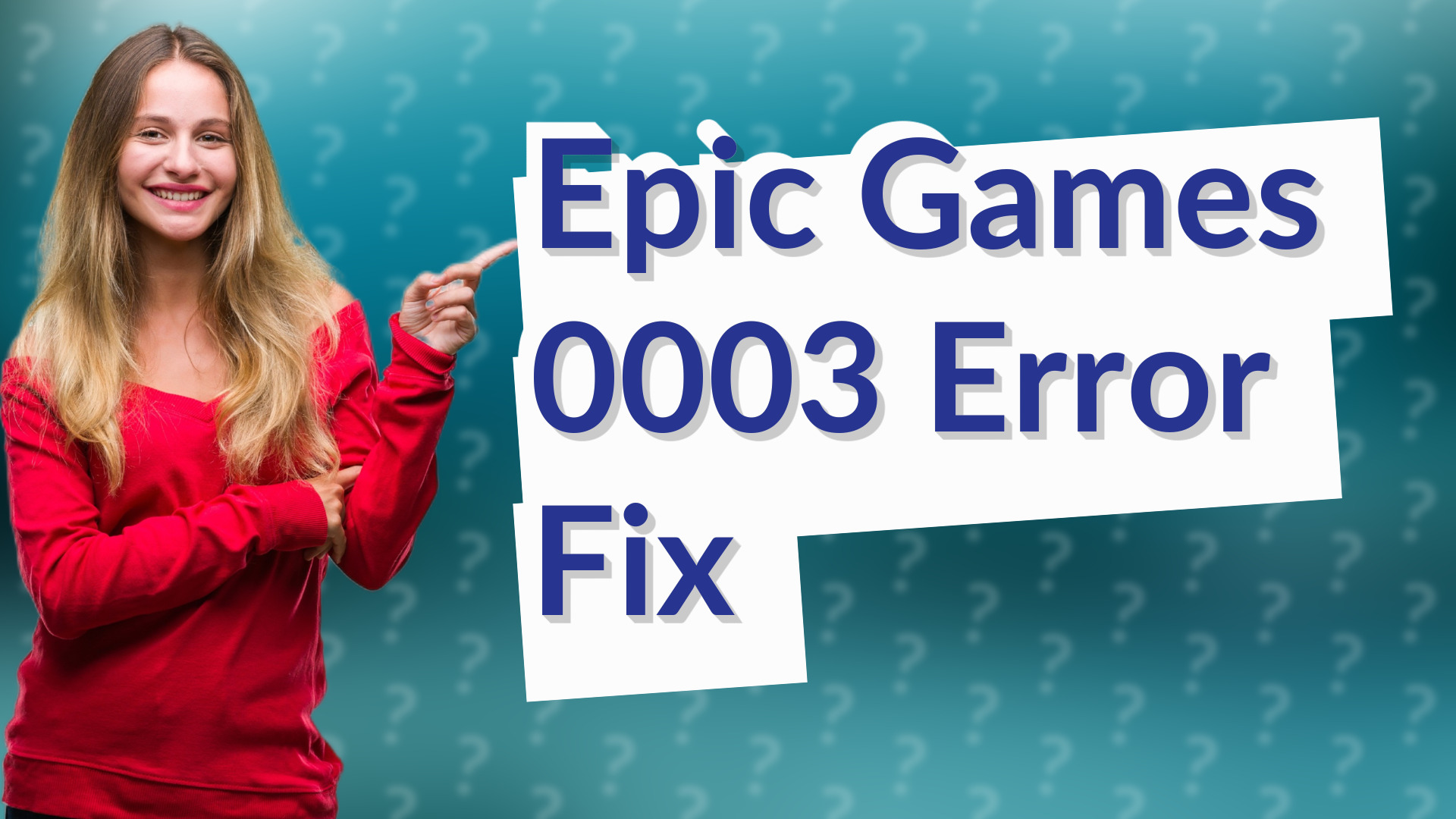 Epic Games 0003 Error Fix