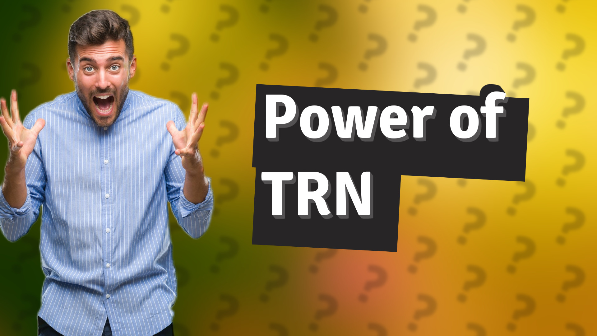Power of TRN