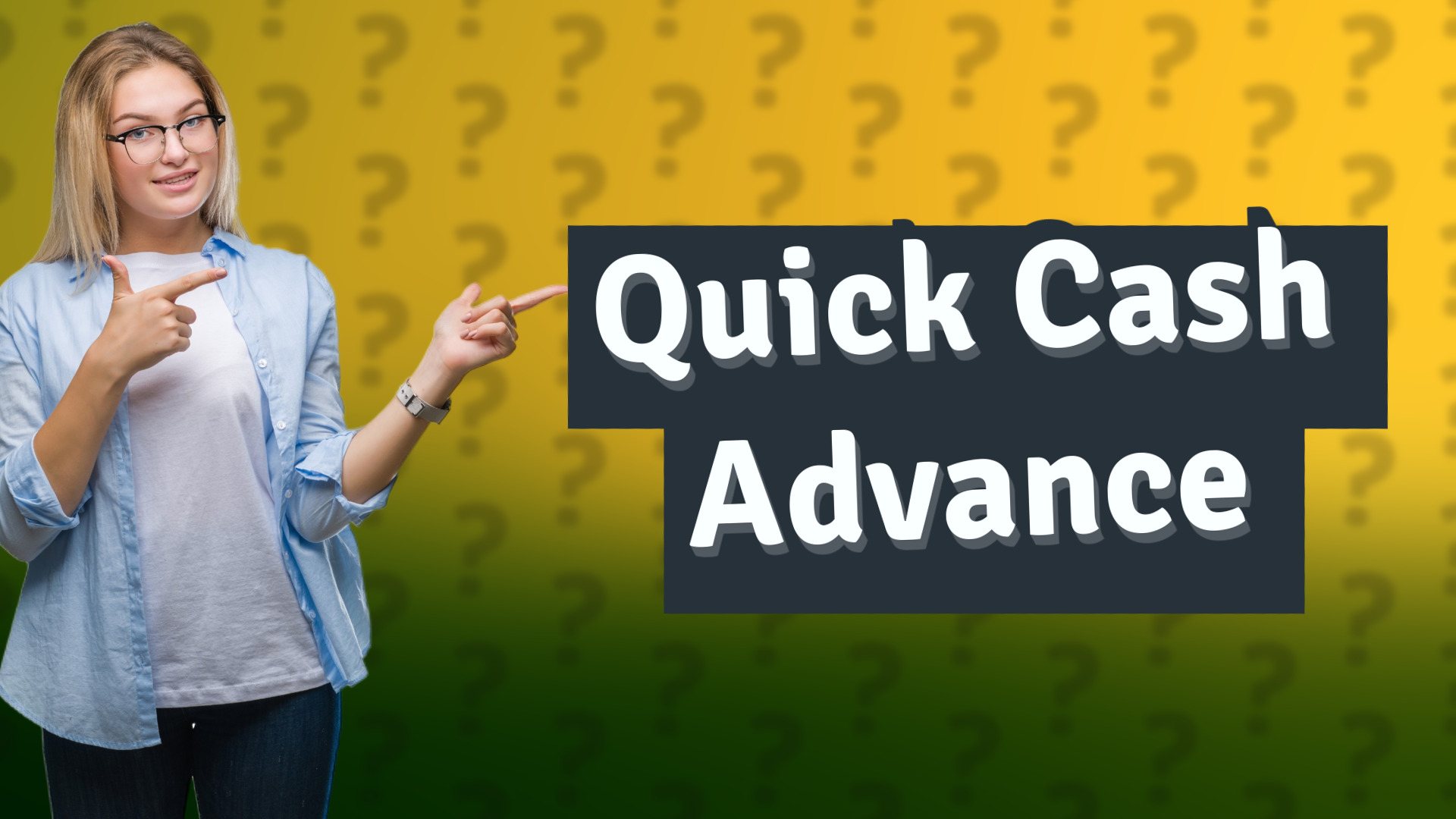 Quick Cash Advance