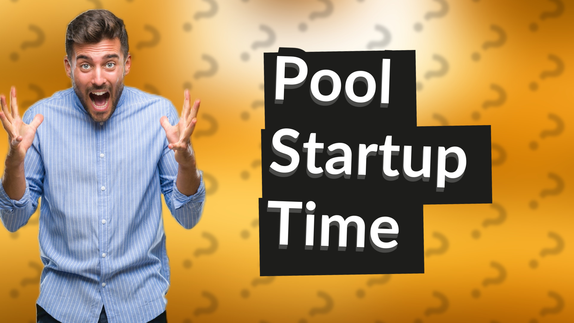 Pool Startup Time