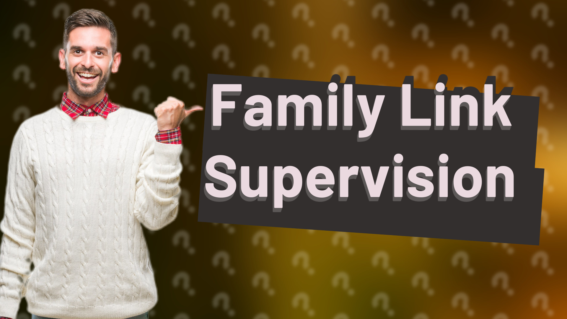 Family Link Supervision