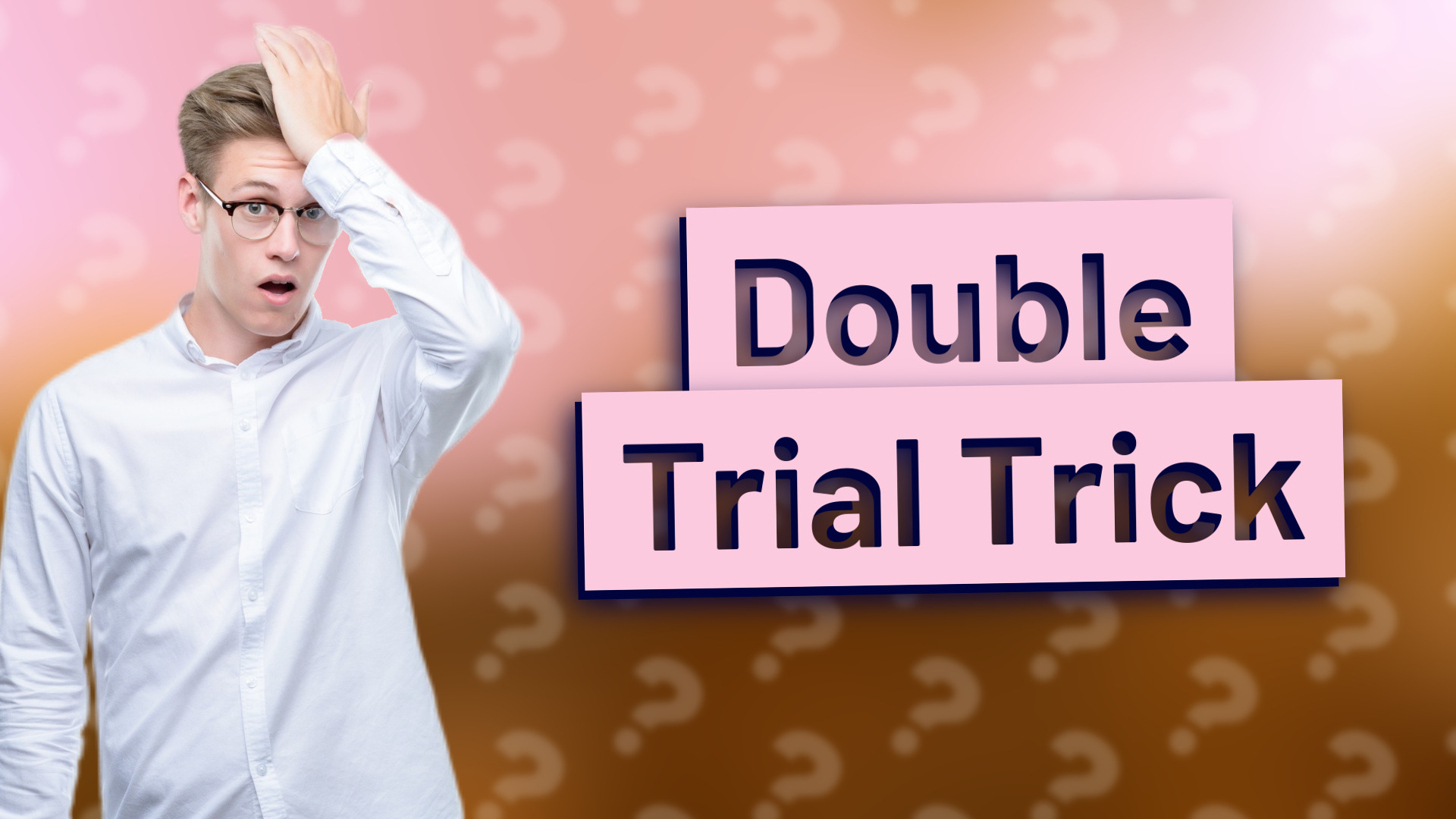 Double Trial Trick