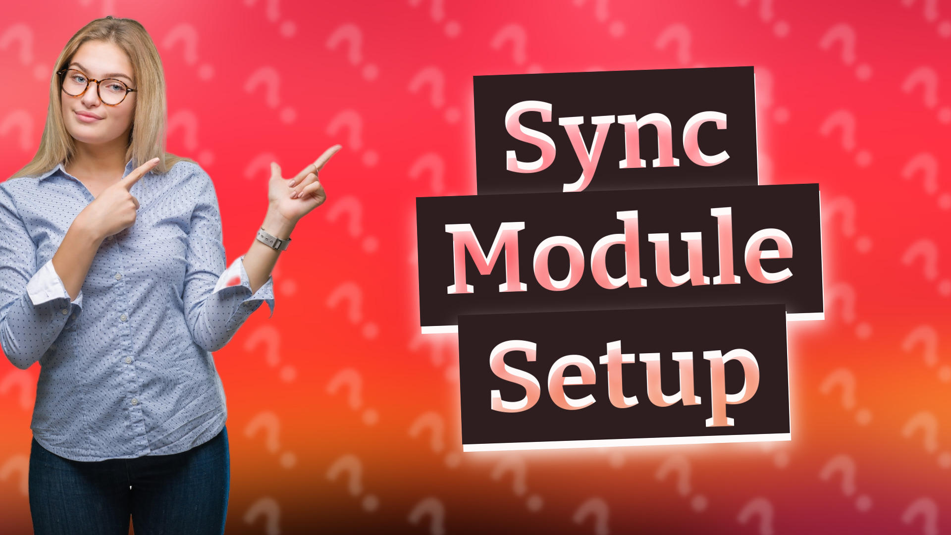 Sync Module Setup