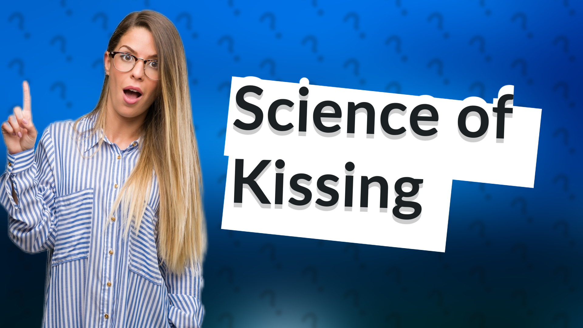 Science of Kissing