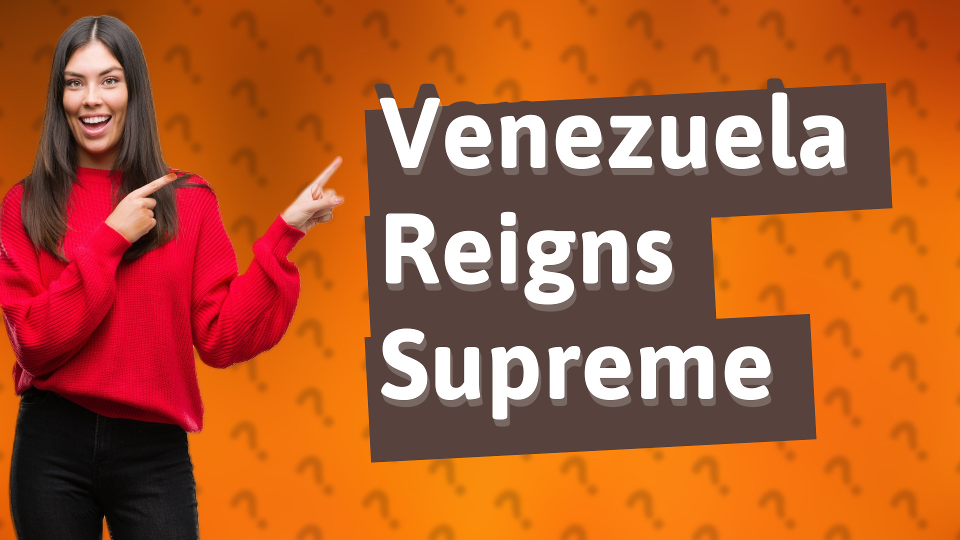 Venezuela Reigns Supreme