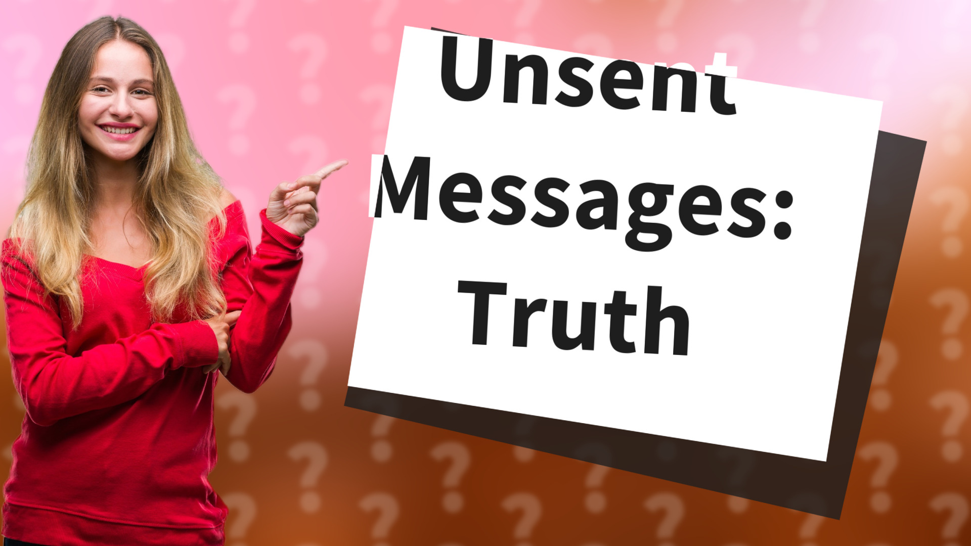 Unsent Messages: Truth