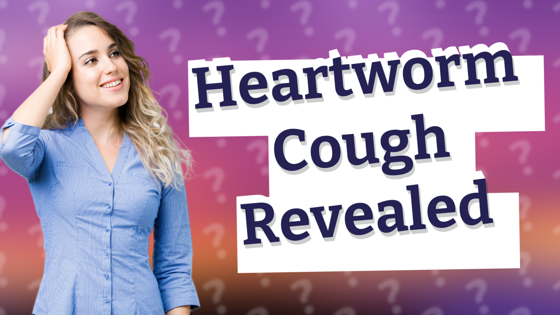 Heartworm Cough Revealed
