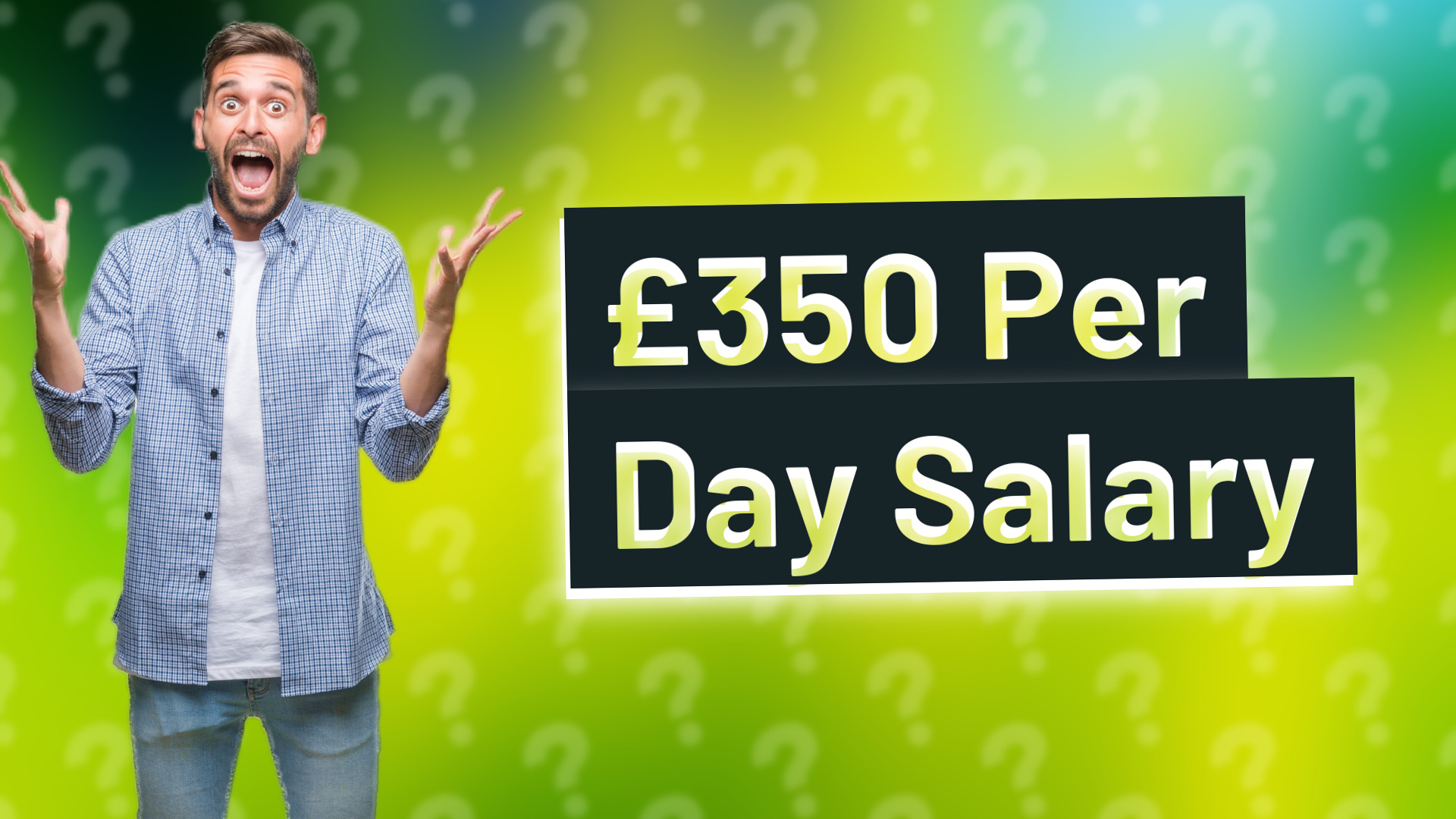 £350 Per Day Salary