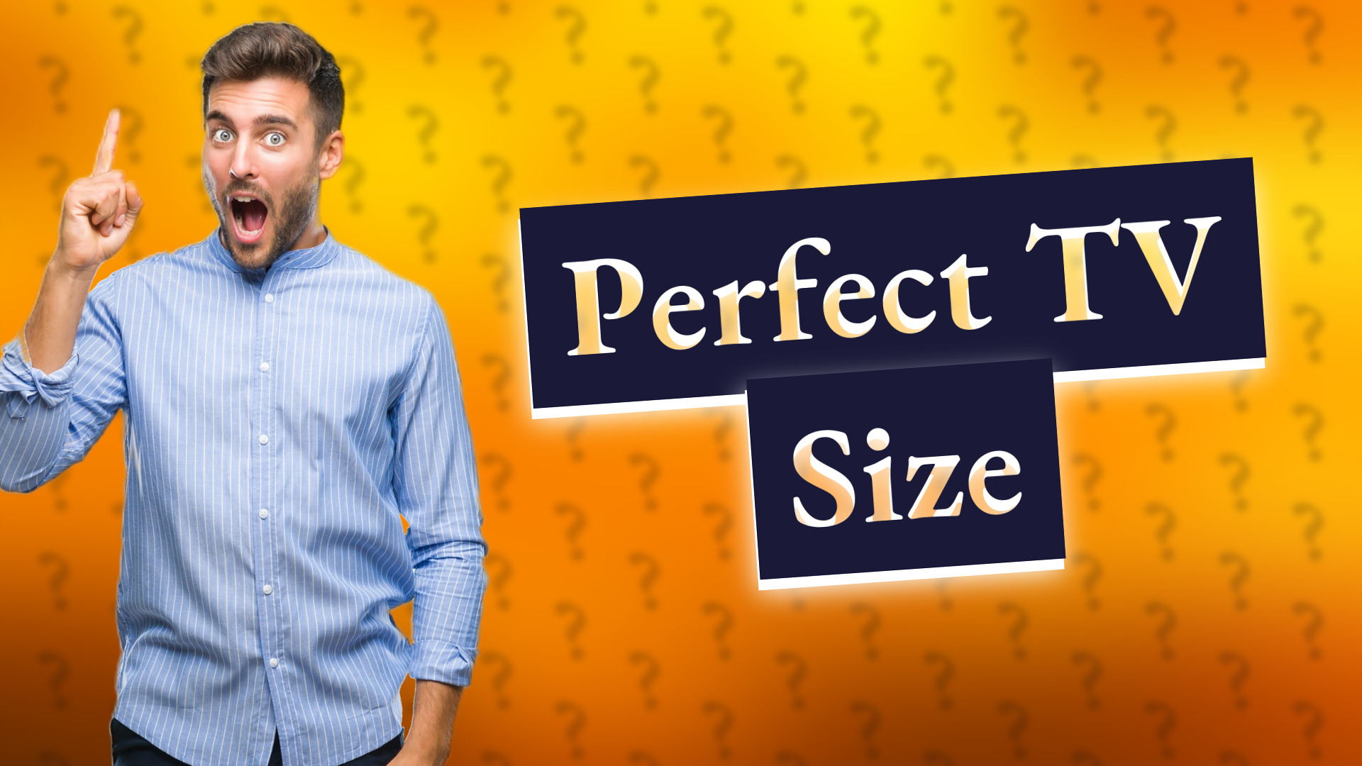 Perfect TV Size