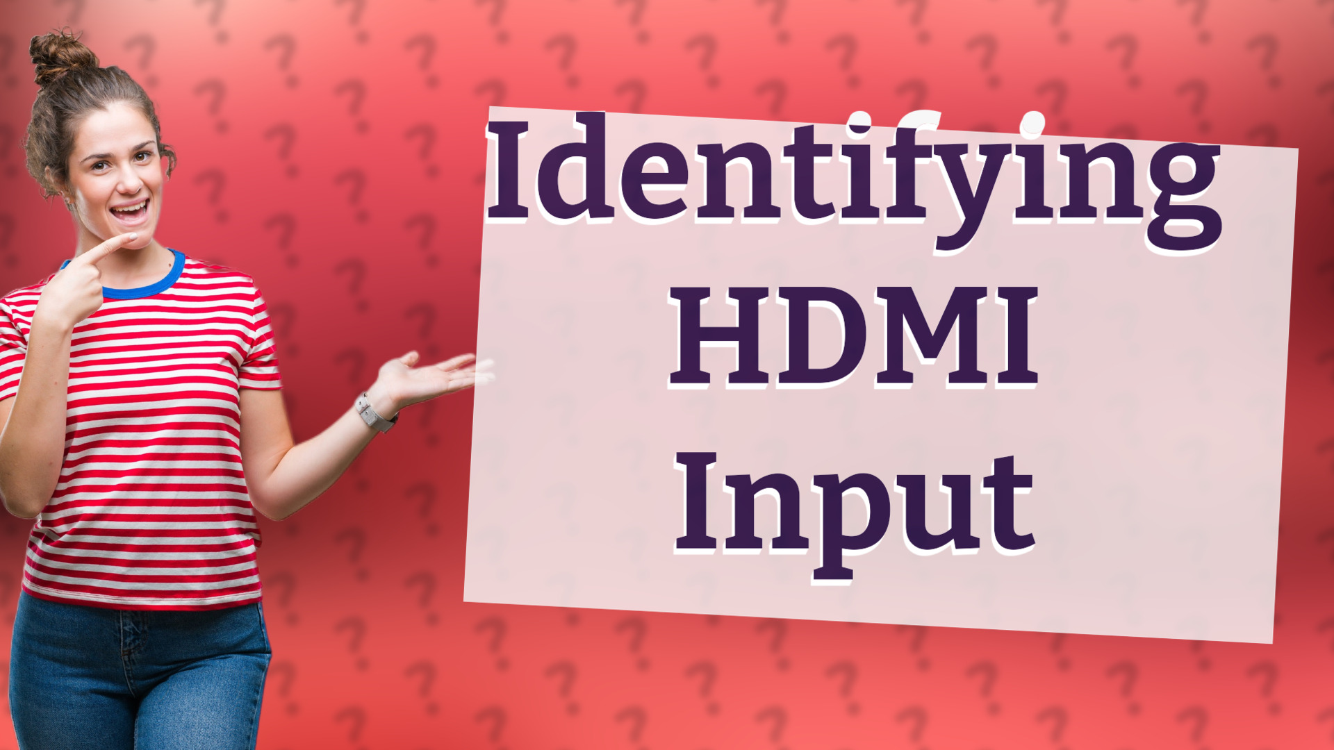 Identifying HDMI Input