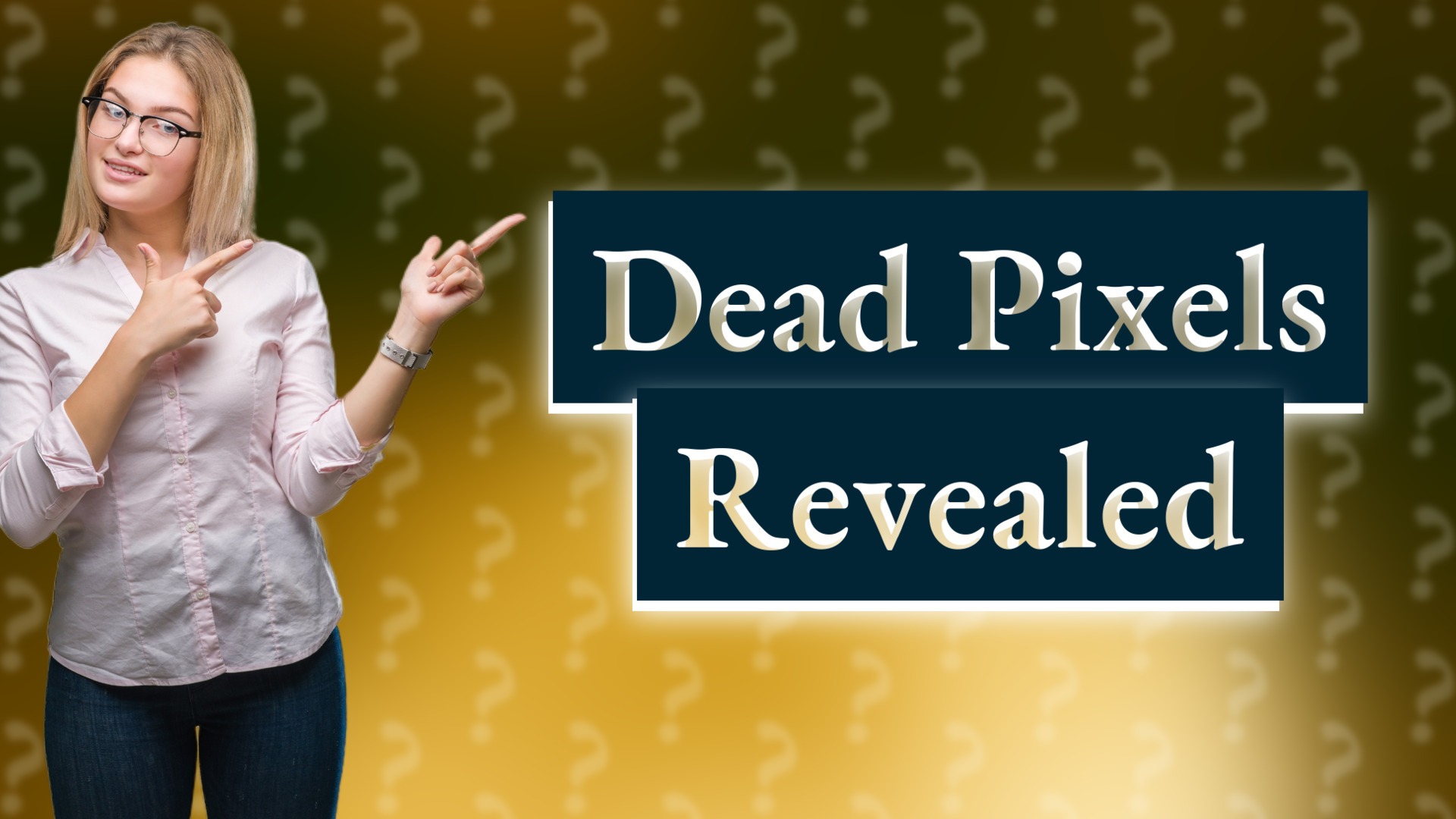 Dead Pixels Revealed