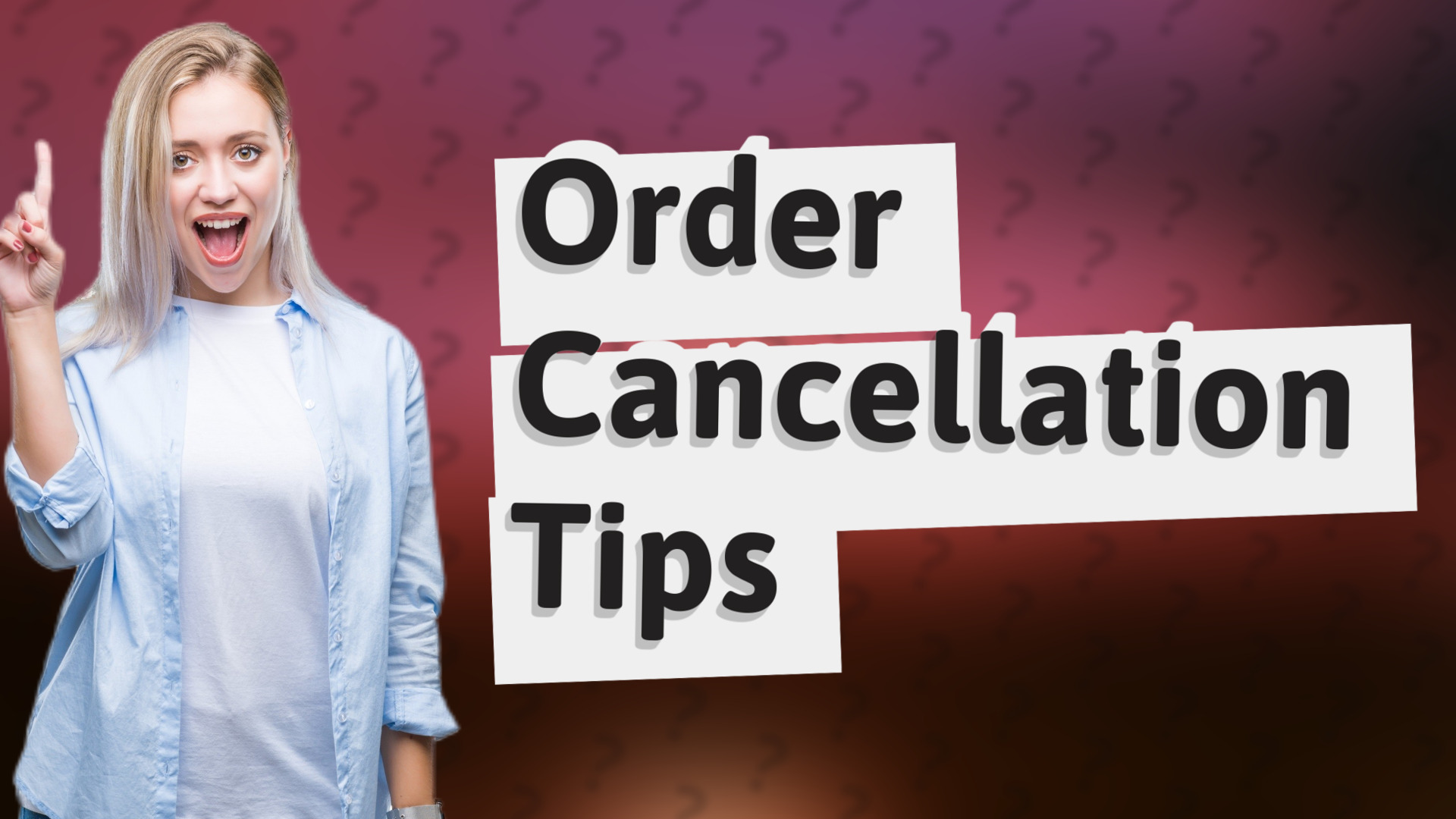 Order Cancellation Tips