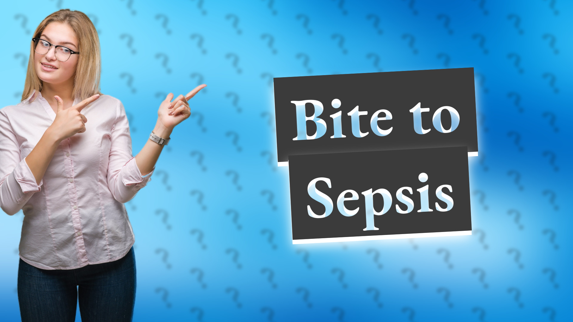 Bite to Sepsis