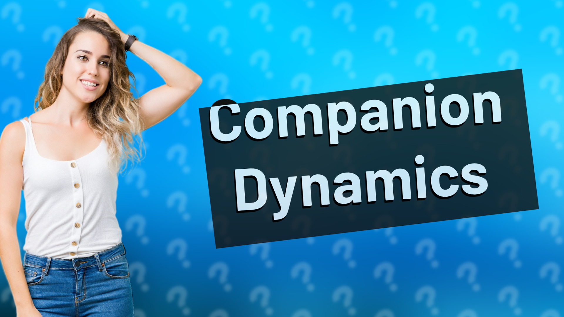 Companion Dynamics