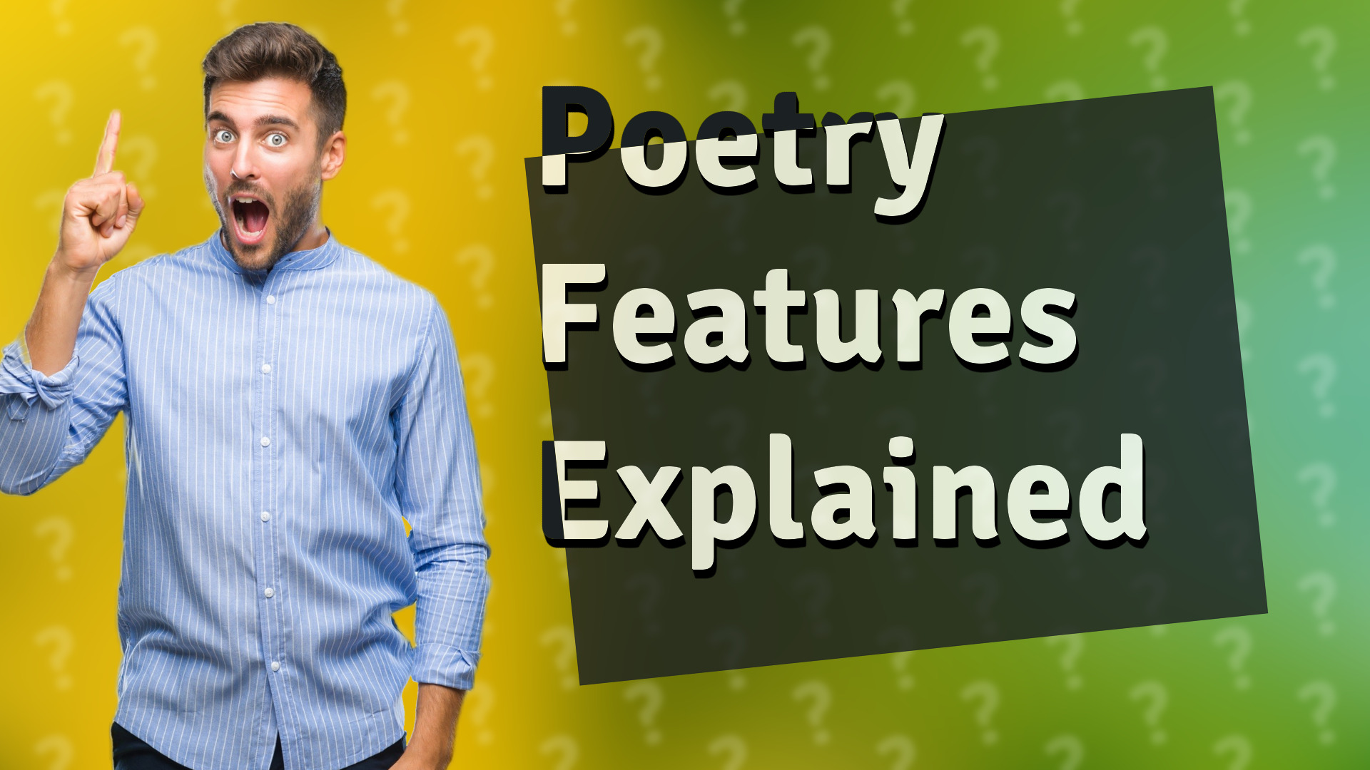 Poetry Features Explained