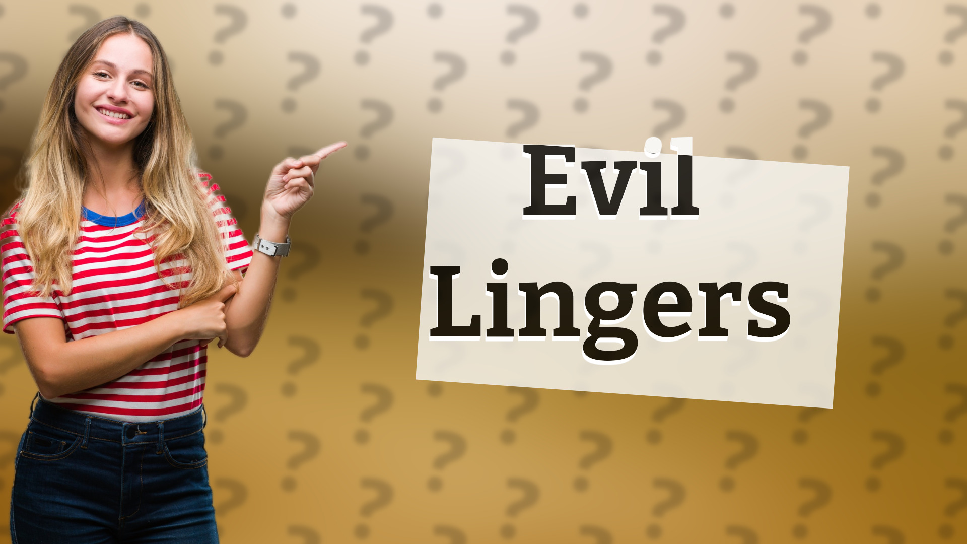 Evil Lingers