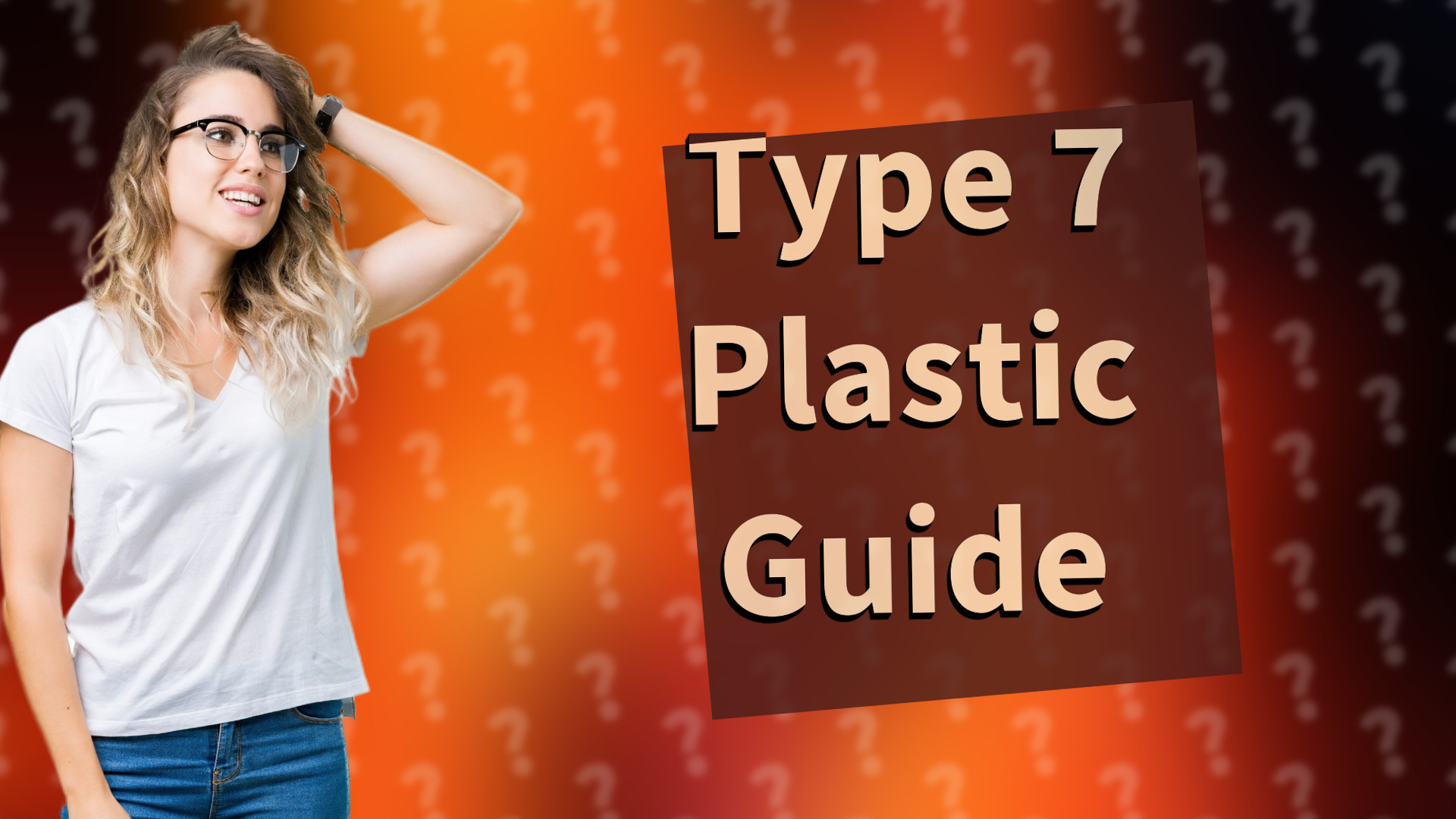 Type 7 Plastic Guide