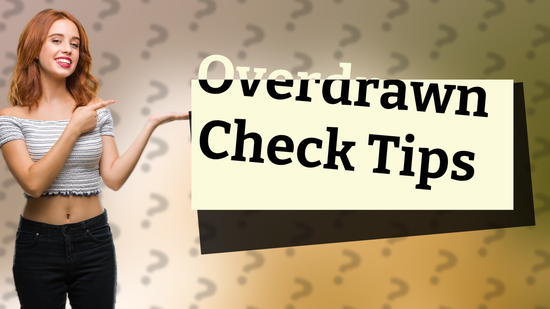 Overdrawn Check Tips