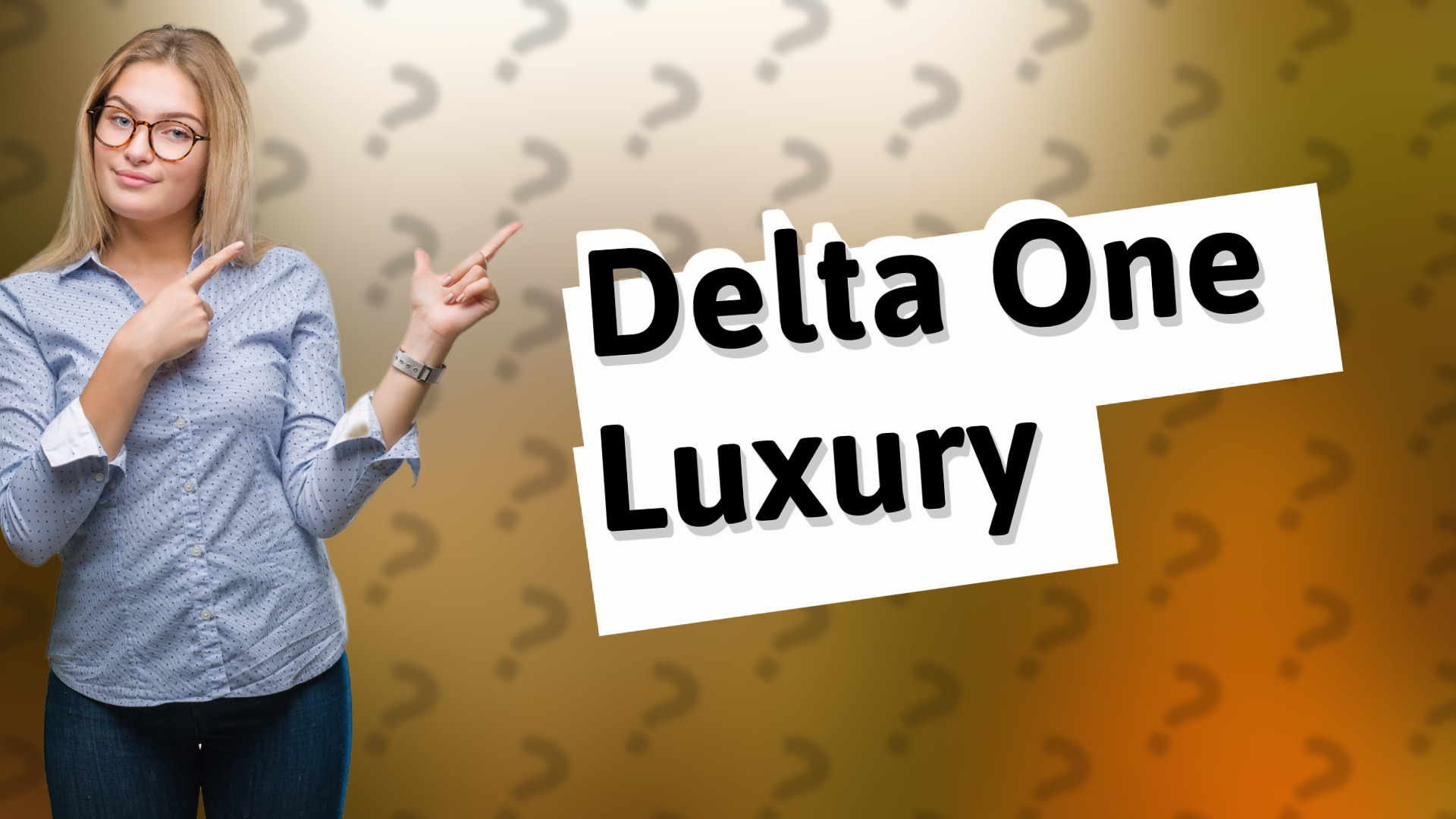 Delta One Luxury